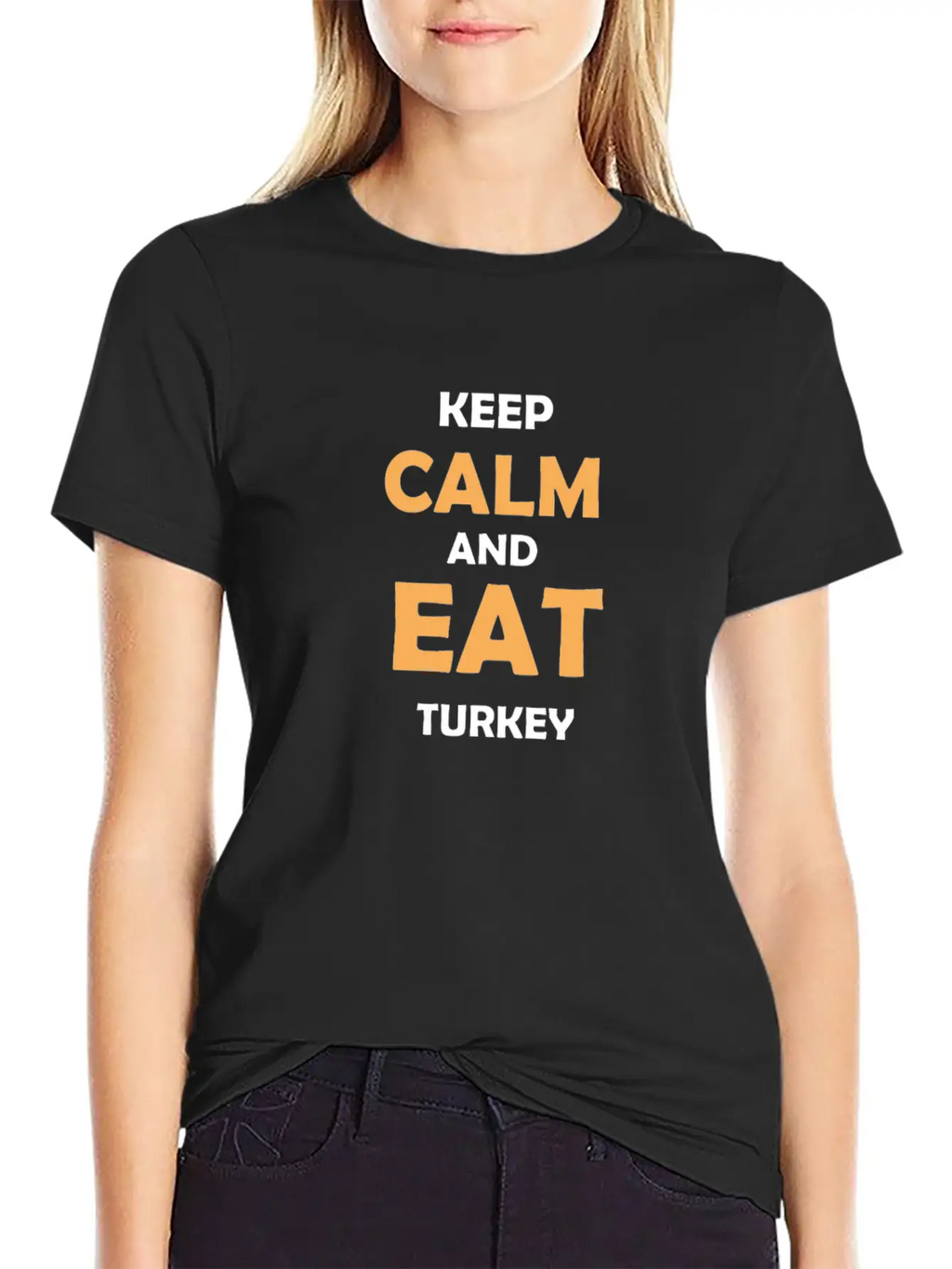 Keep Calm And Eat Turkey Breathable Graphic T-Shirt – Perfect For Casual Days
