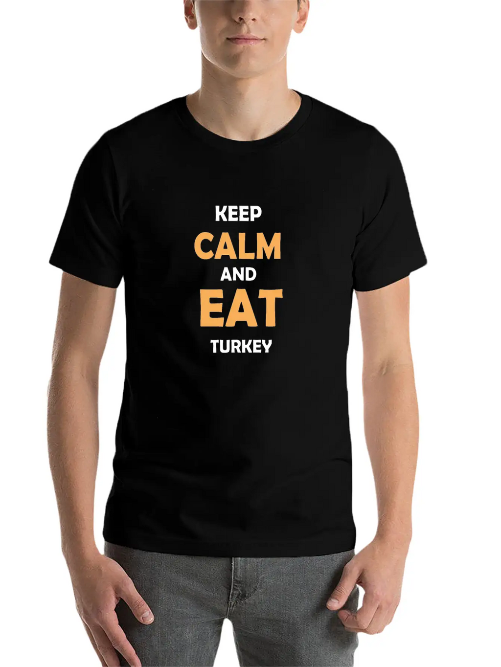 Keep Calm And Eat Turkey Breathable Graphic T-Shirt – Perfect For Casual Days