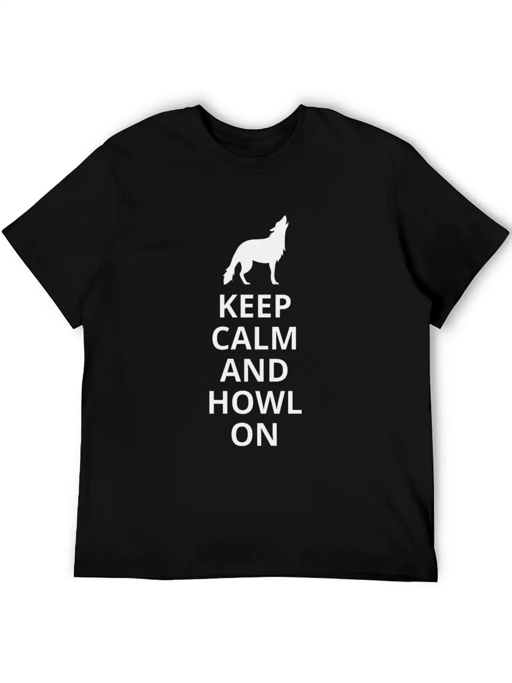 Keep Calm And Howl On - Wolf Essential Cotton Tee For Daily Outfits – Unisex Style