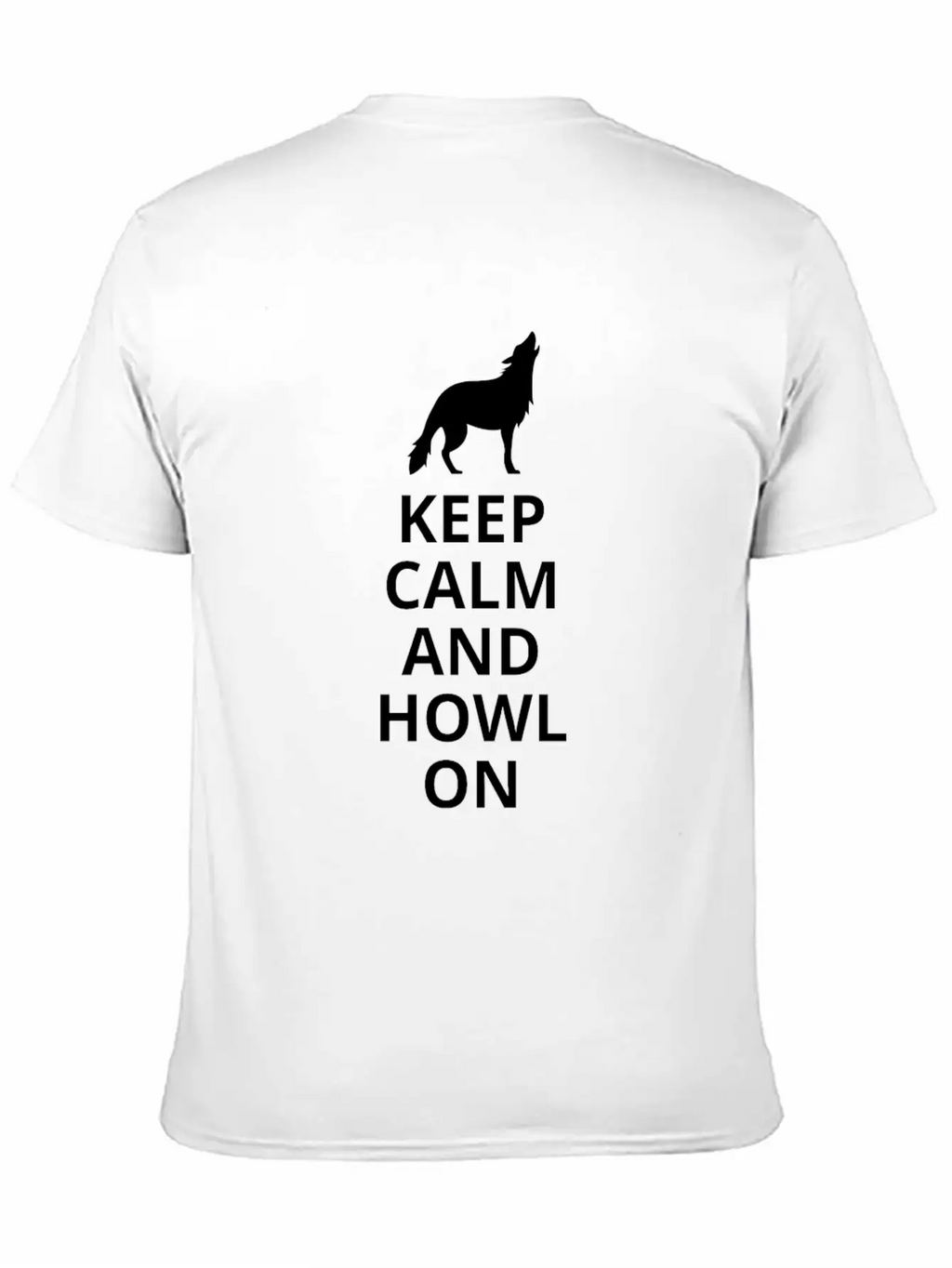 Keep Calm And Howl On - Wolf Essential Cotton Tee For Daily Outfits – Unisex Style