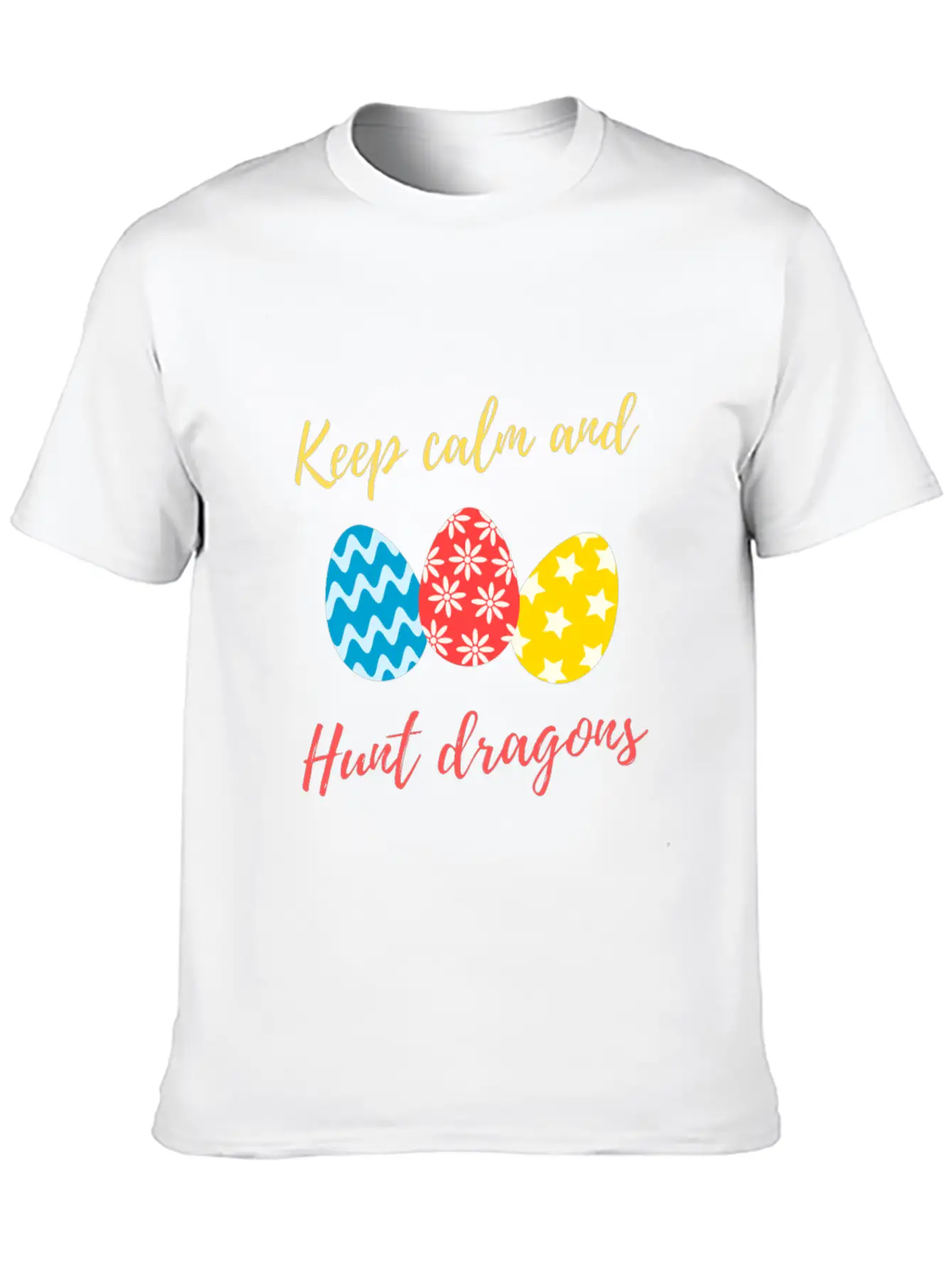 Keep Calm And Hunt Dragons Relaxed Everyday Tee – Lightweight And Durable Cotton