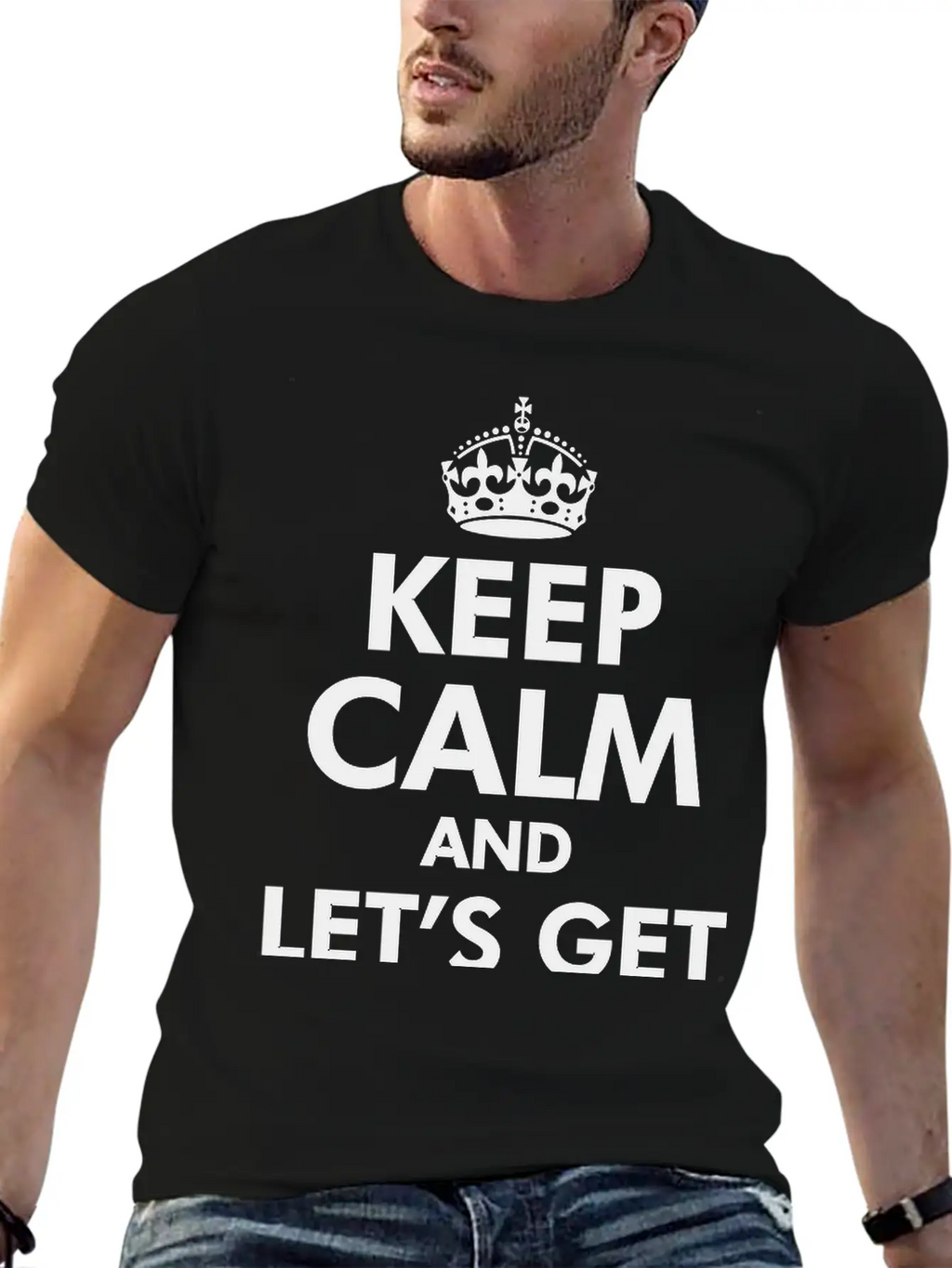 Keep Calm And Let's Get Weird Basic Graphic T-Shirt – Daily Comfort In Soft Cotton