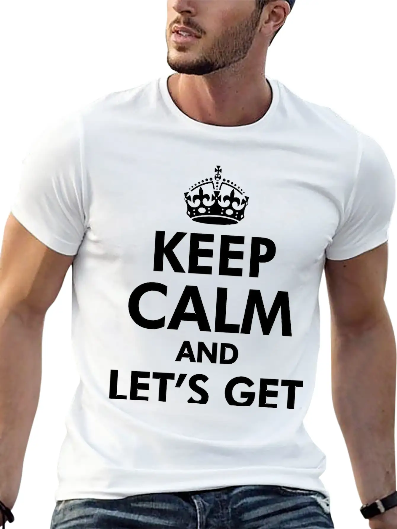 Keep Calm And Let's Get Weird Basic Graphic T-Shirt – Daily Comfort In Soft Cotton