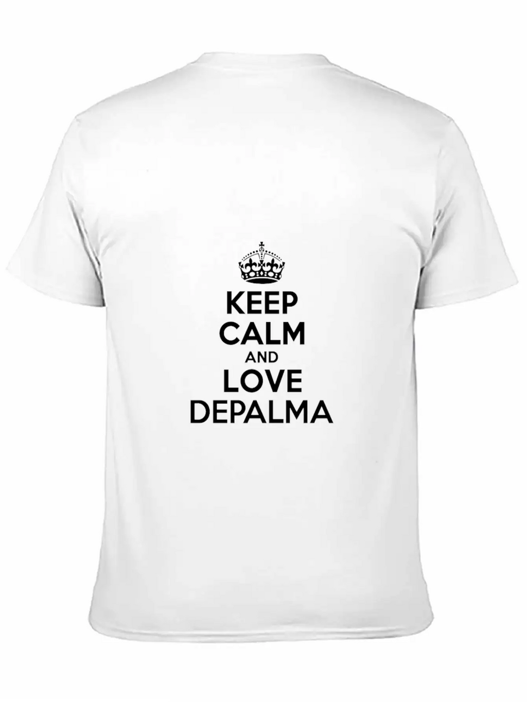 Keep Calm And Love Depalma Basic Graphic T-Shirt – Daily Comfort In Soft Cotton