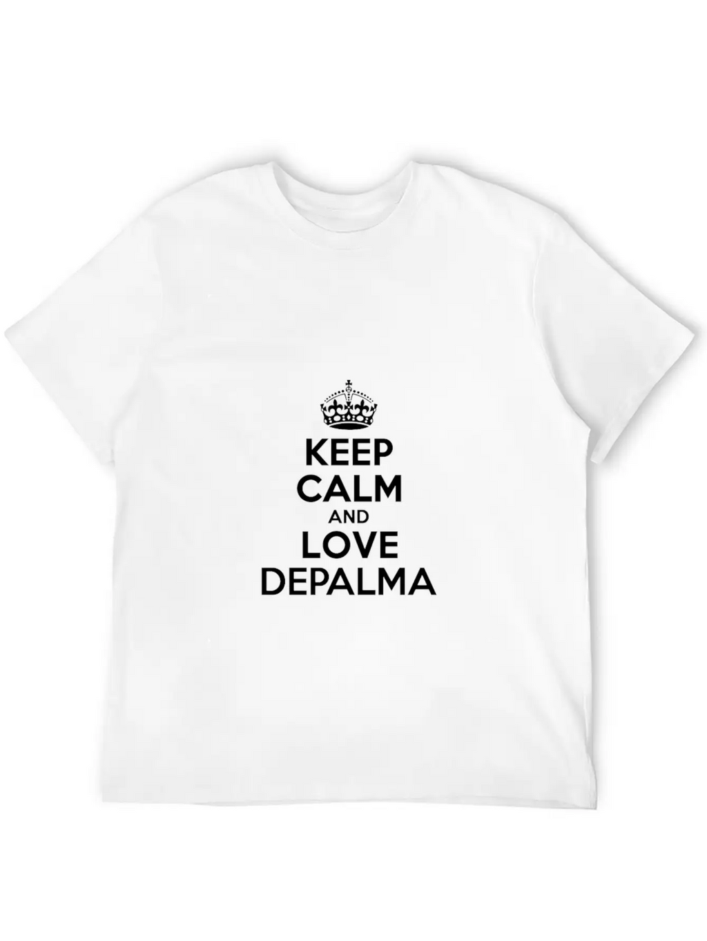 Keep Calm And Love Depalma Basic Graphic T-Shirt – Daily Comfort In Soft Cotton