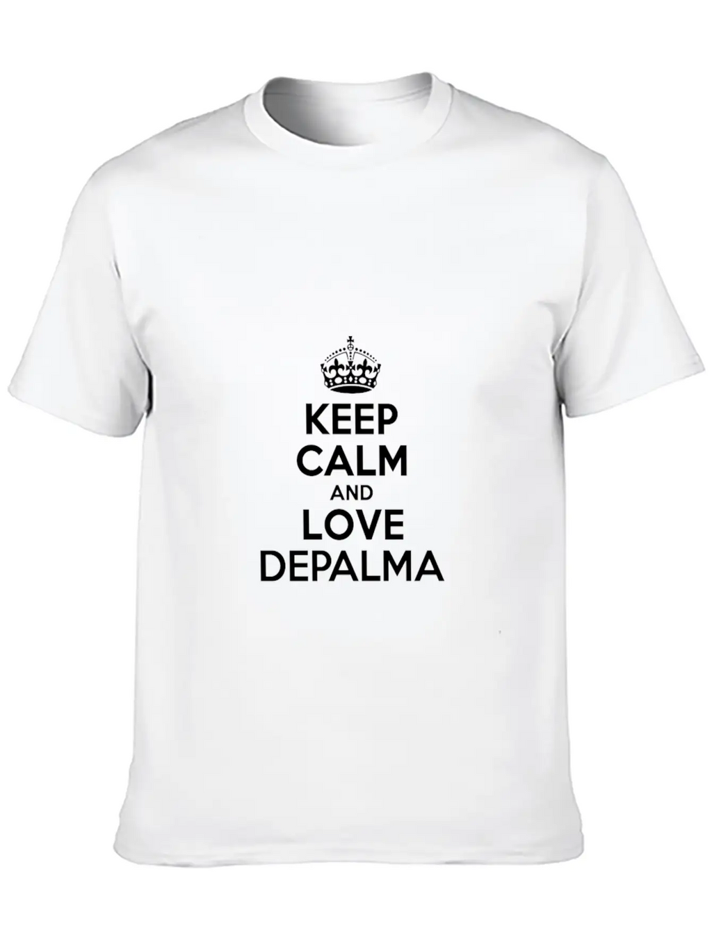 Keep Calm And Love Depalma Basic Graphic T-Shirt – Daily Comfort In Soft Cotton