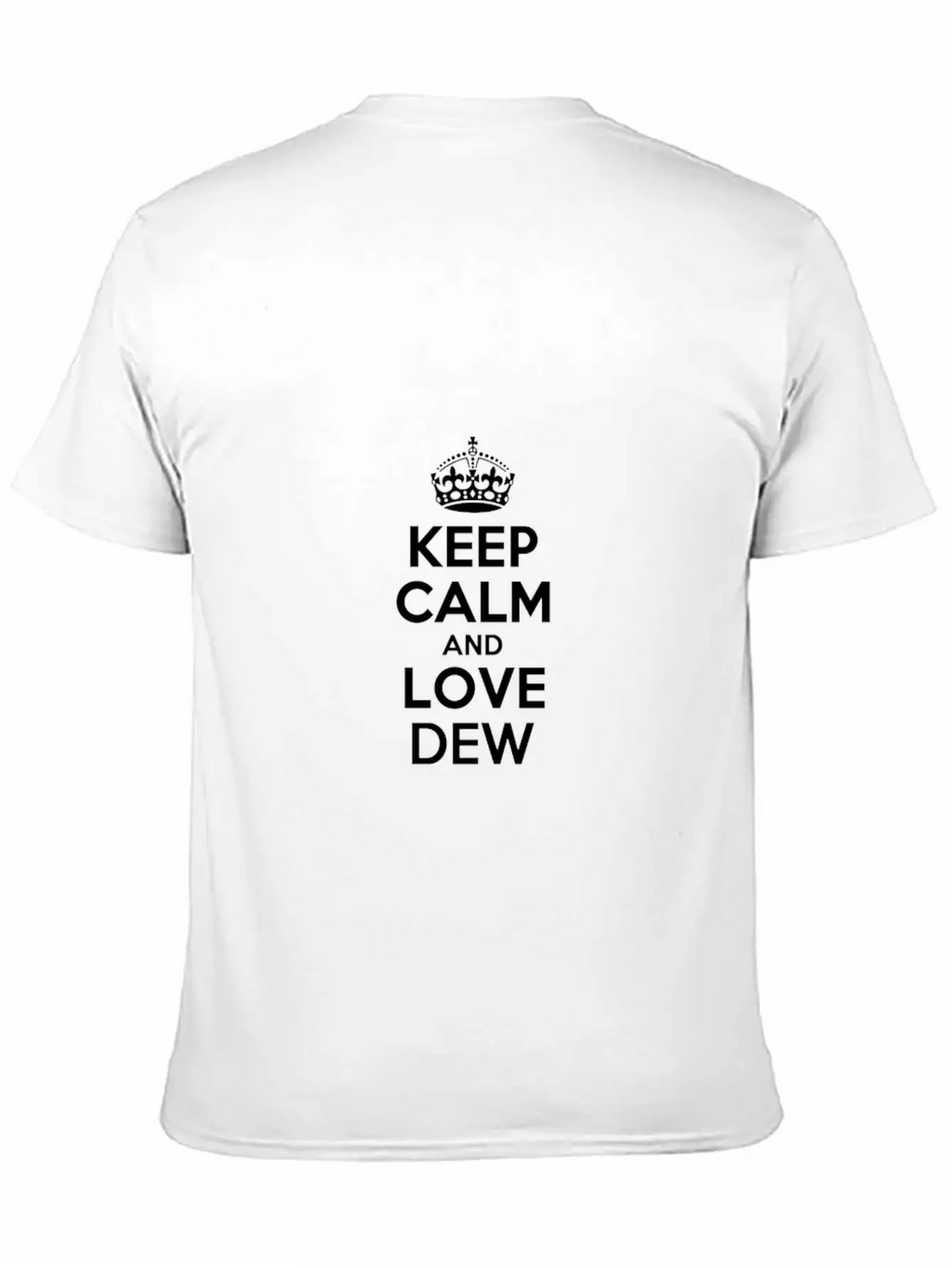 Keep Calm And Love Dew Unisex Casual T-Shirt – Clean Design For Daily Comfort