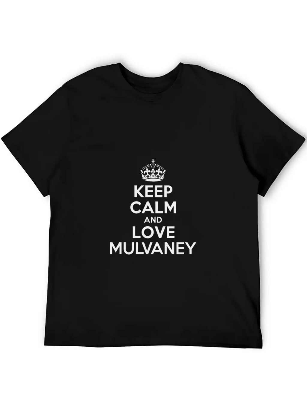 Keep Calm And Love Mulvaney Classic Cotton Tee – Unisex Comfort For Any Season
