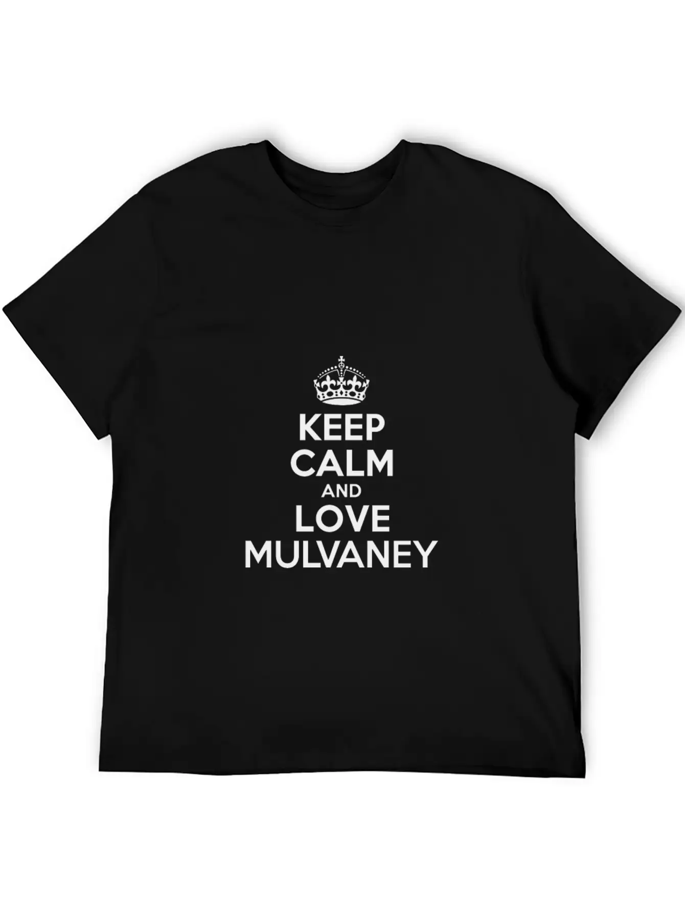 Keep Calm And Love Mulvaney Classic Cotton Tee – Unisex Comfort For Any Season