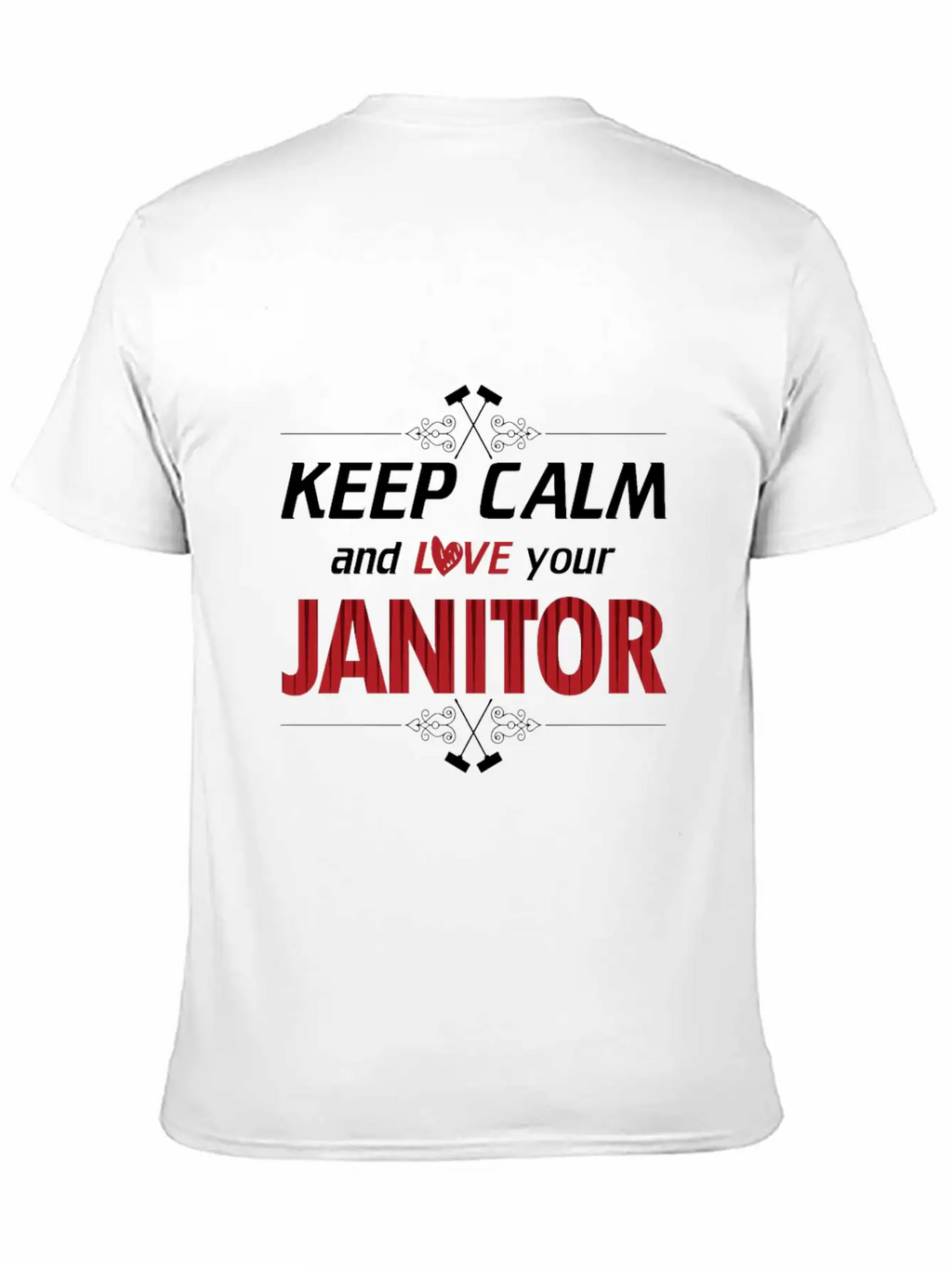 Keep Calm Love Your Janitor Cleaning Cleaners Gift Timeless Short Sleeve Tee – Comfy And Minimalist Design