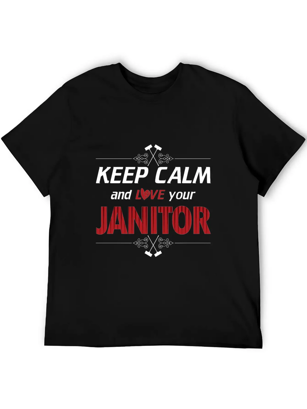 Keep Calm Love Your Janitor Cleaning Cleaners Gift Timeless Short Sleeve Tee – Comfy And Minimalist Design