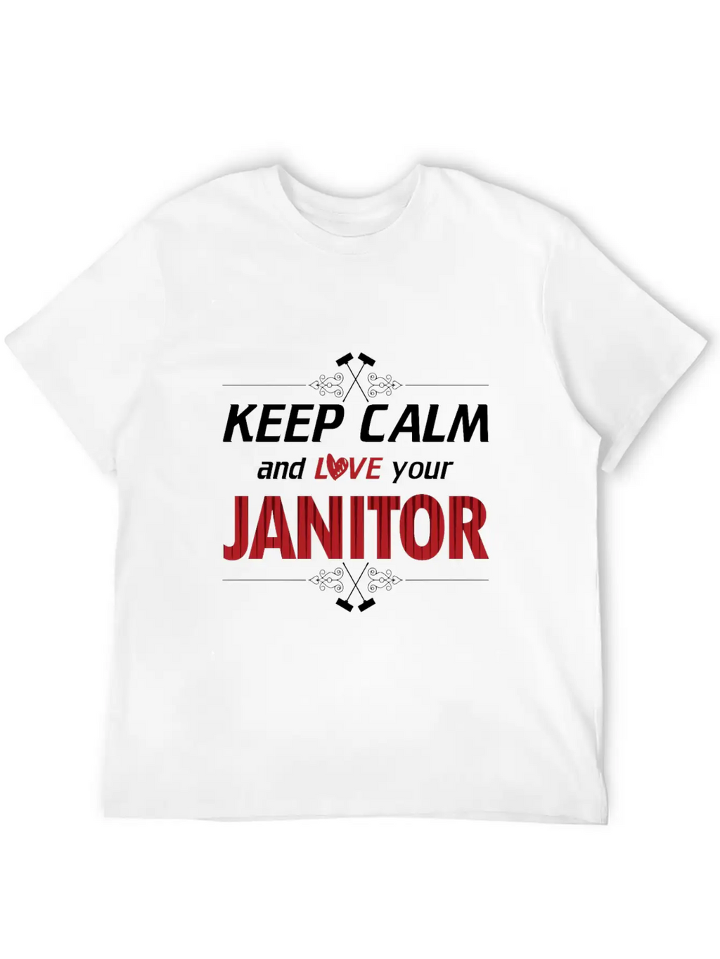 Keep Calm Love Your Janitor Cleaning Cleaners Gift Timeless Short Sleeve Tee – Comfy And Minimalist Design