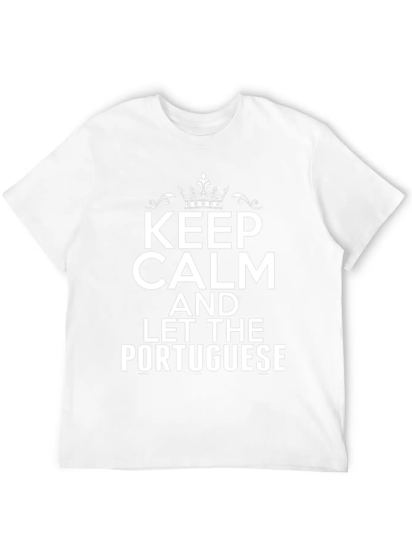 Keep Calm Portuguese Girl Handle It Timeless Short Sleeve Tee – Comfy And Minimalist Design