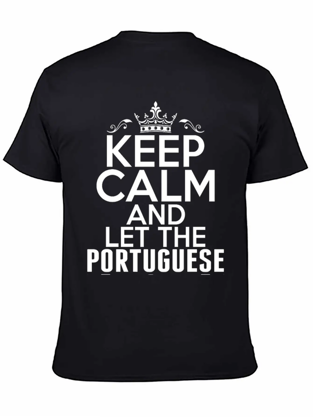 Keep Calm Portuguese Girl Handle It Timeless Short Sleeve Tee – Comfy And Minimalist Design