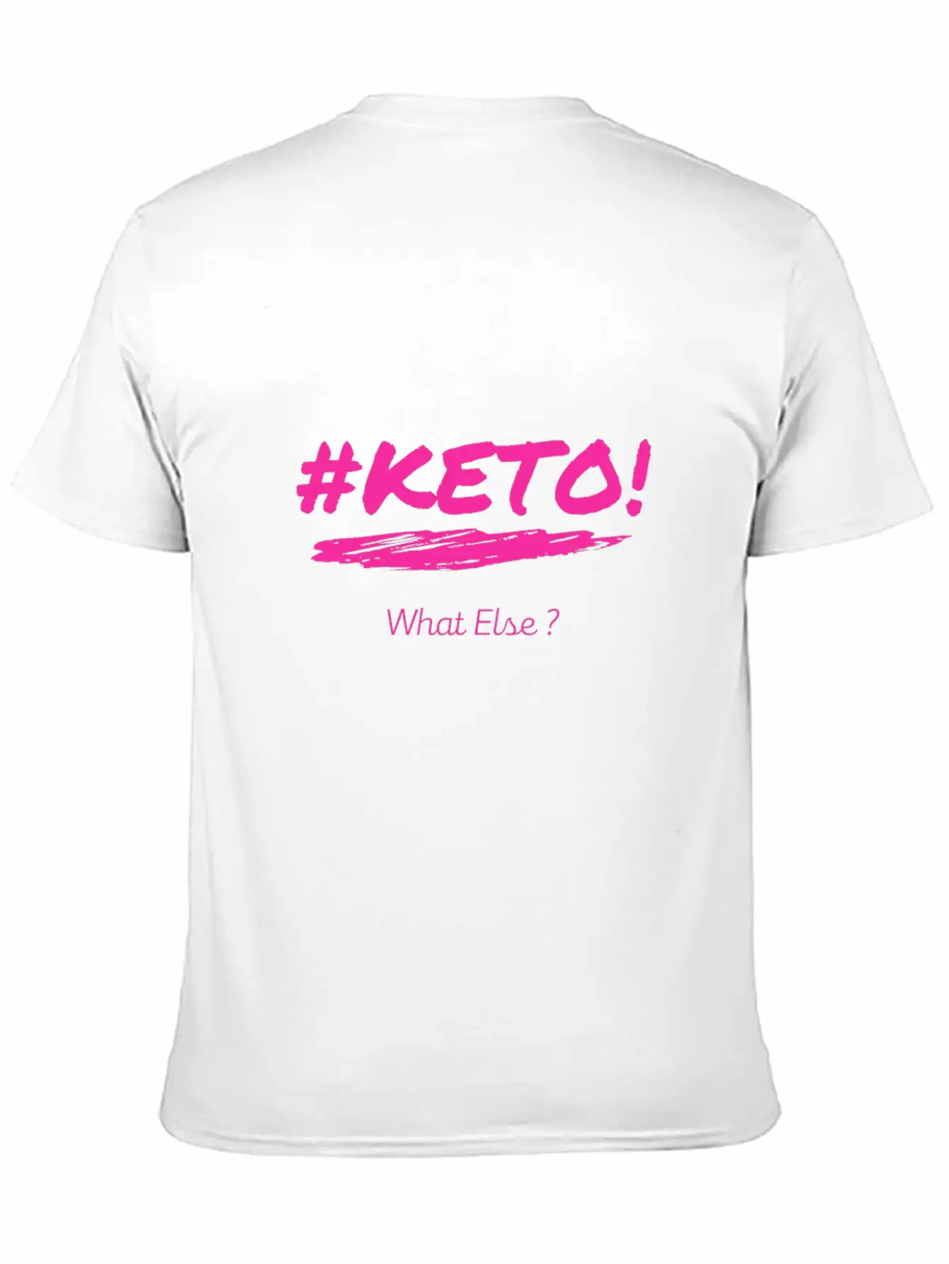 Keto ! What Else? Breathable Graphic T-Shirt – Perfect For Casual Days