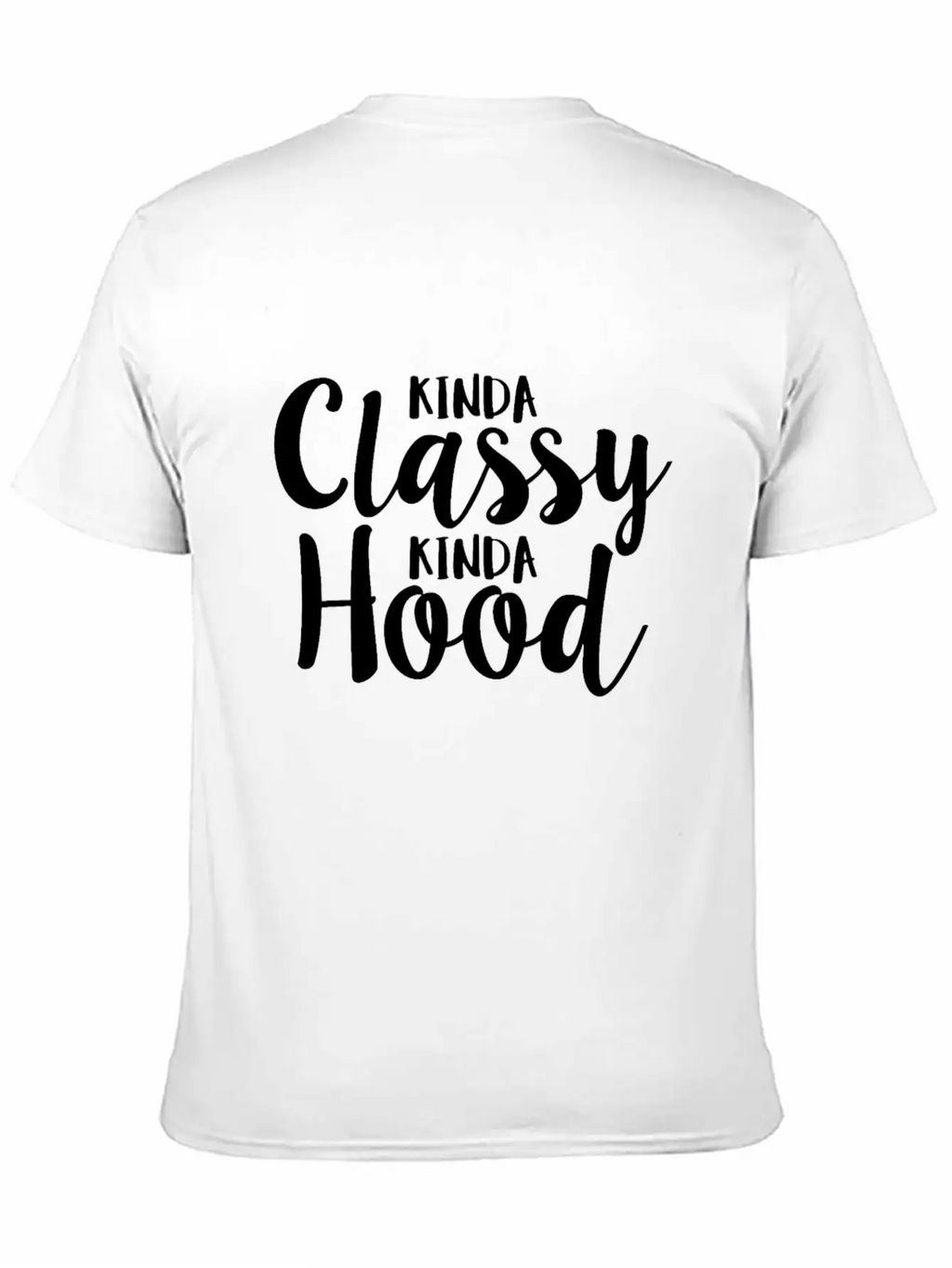 Kinda Classy Kinda Hood Coworker Sarcastic Breathable Graphic T-Shirt – Perfect For Casual Days