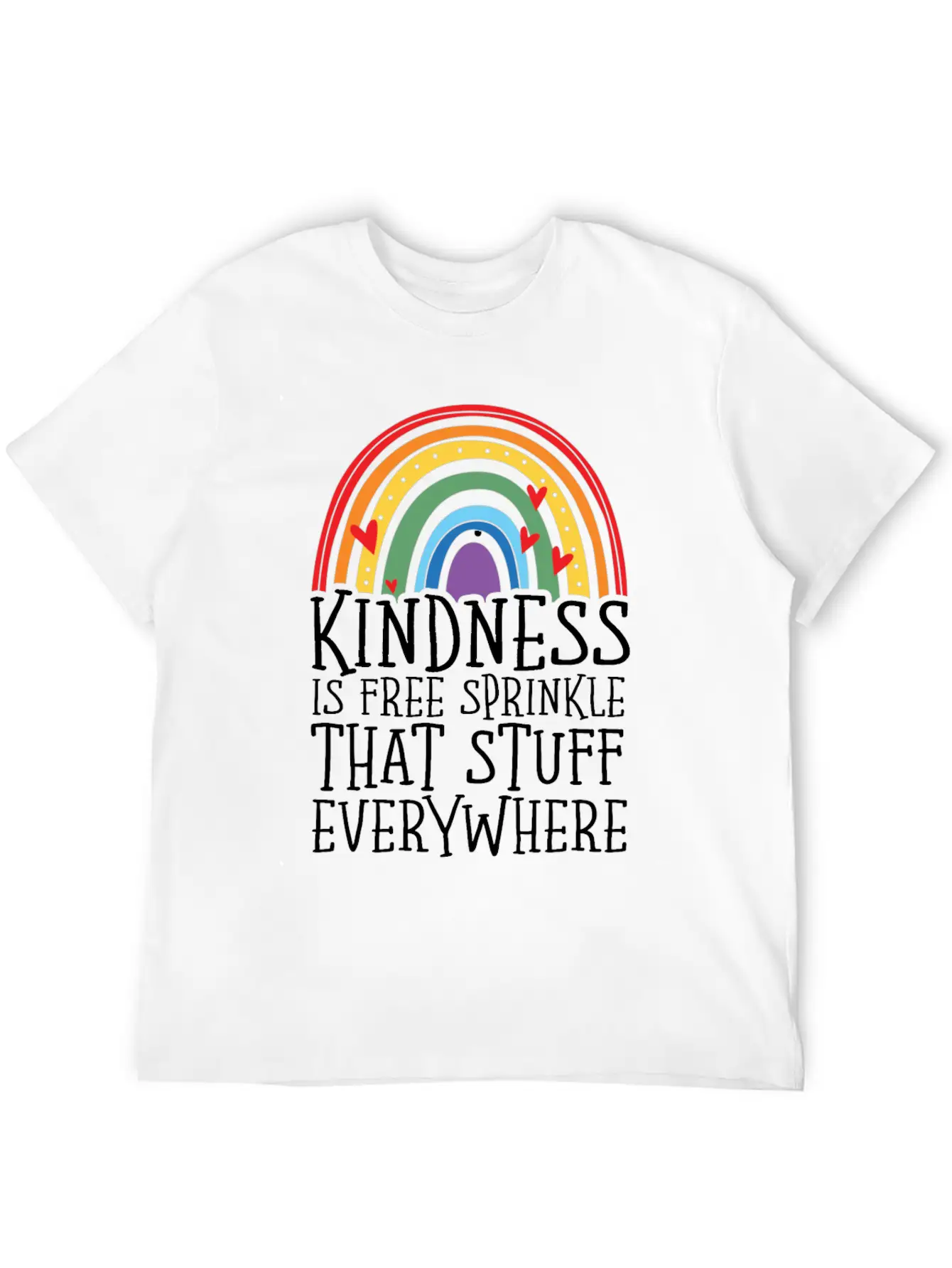 Kindness Is Free Sprinkle That Stuff Everywhere Relaxed Everyday Tee – Lightweight And Durable Cotton