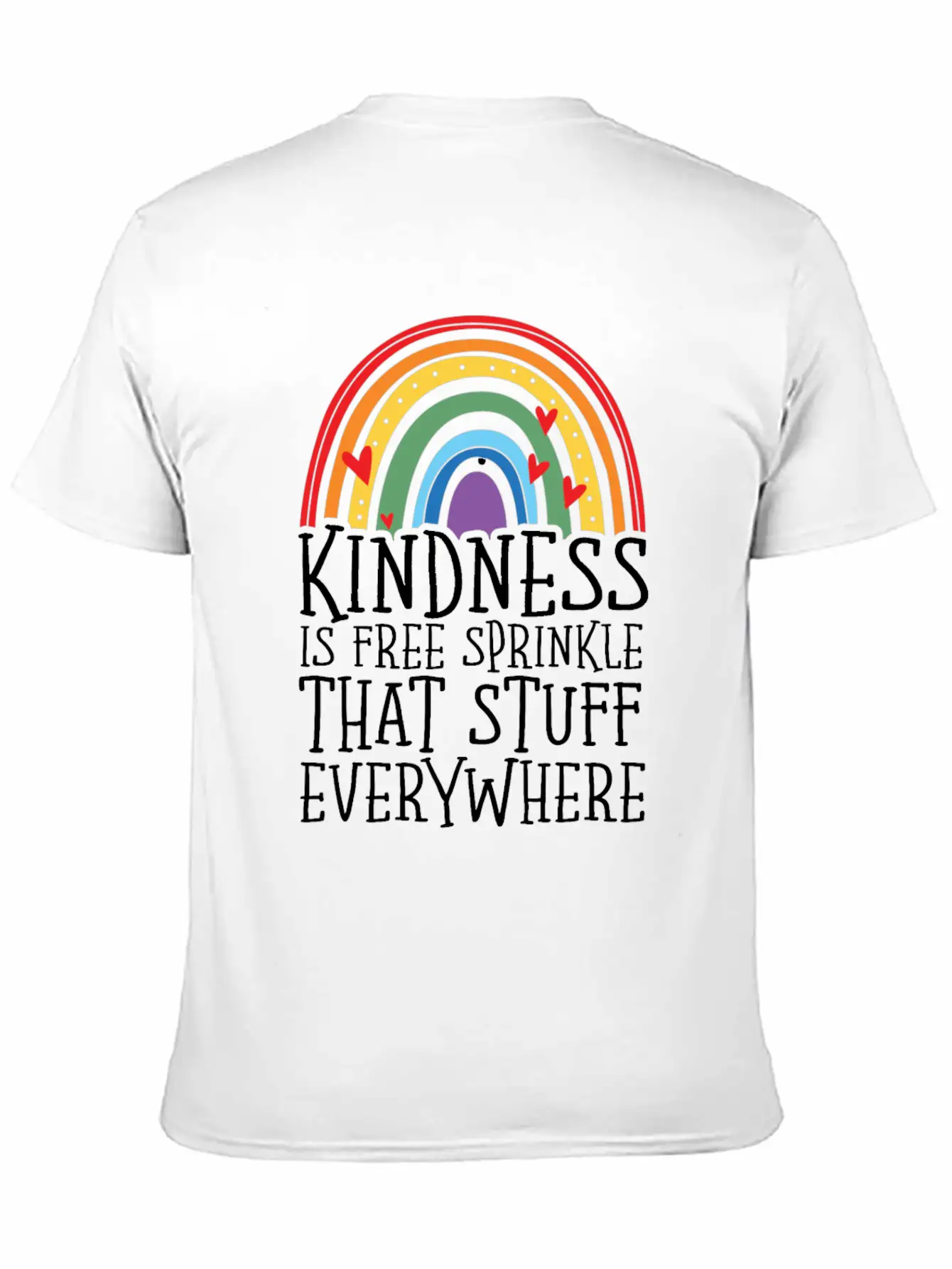 Kindness Is Free Sprinkle That Stuff Everywhere Relaxed Everyday Tee – Lightweight And Durable Cotton