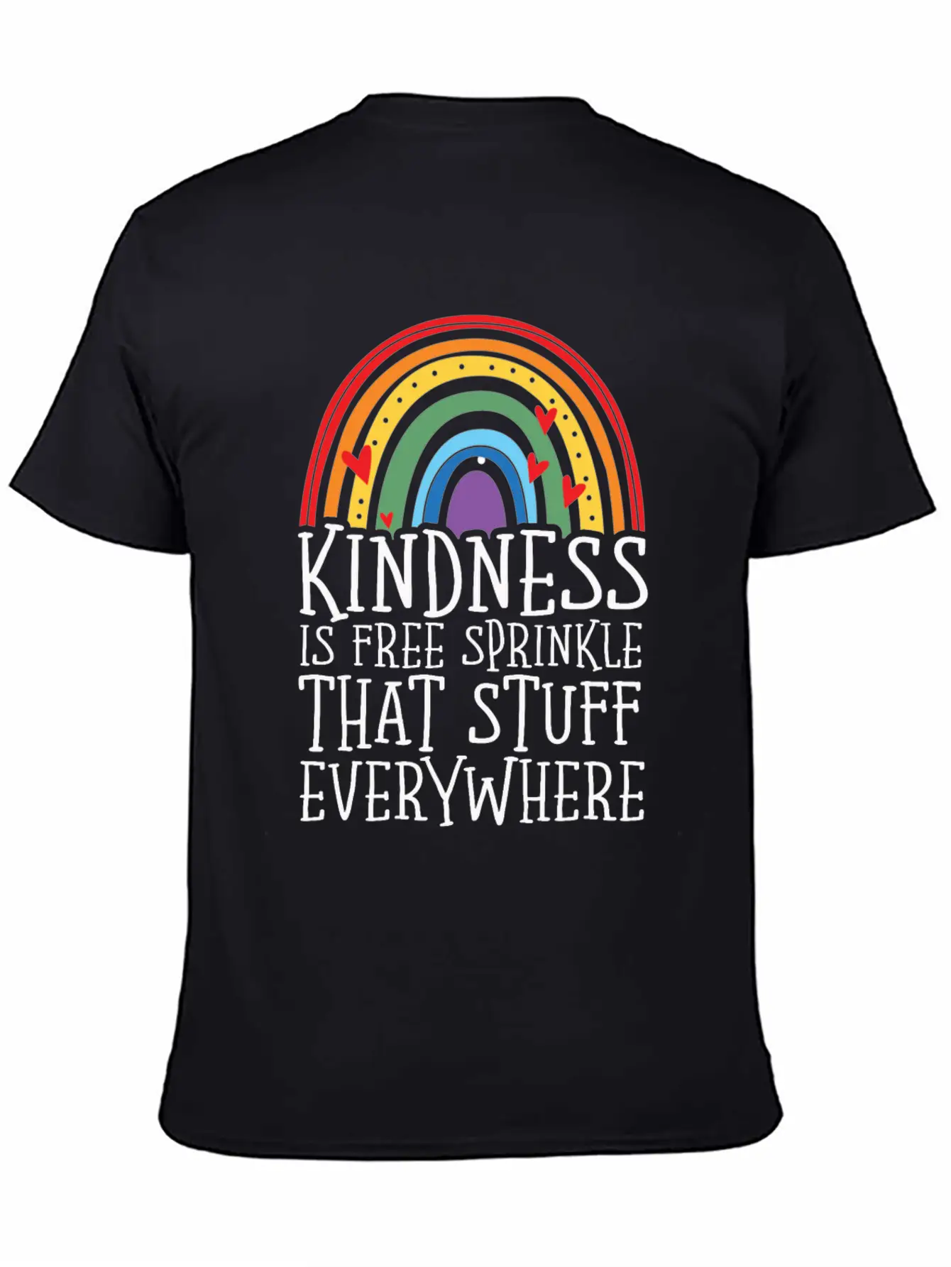 Kindness Is Free Sprinkle That Stuff Everywhere Relaxed Everyday Tee – Lightweight And Durable Cotton