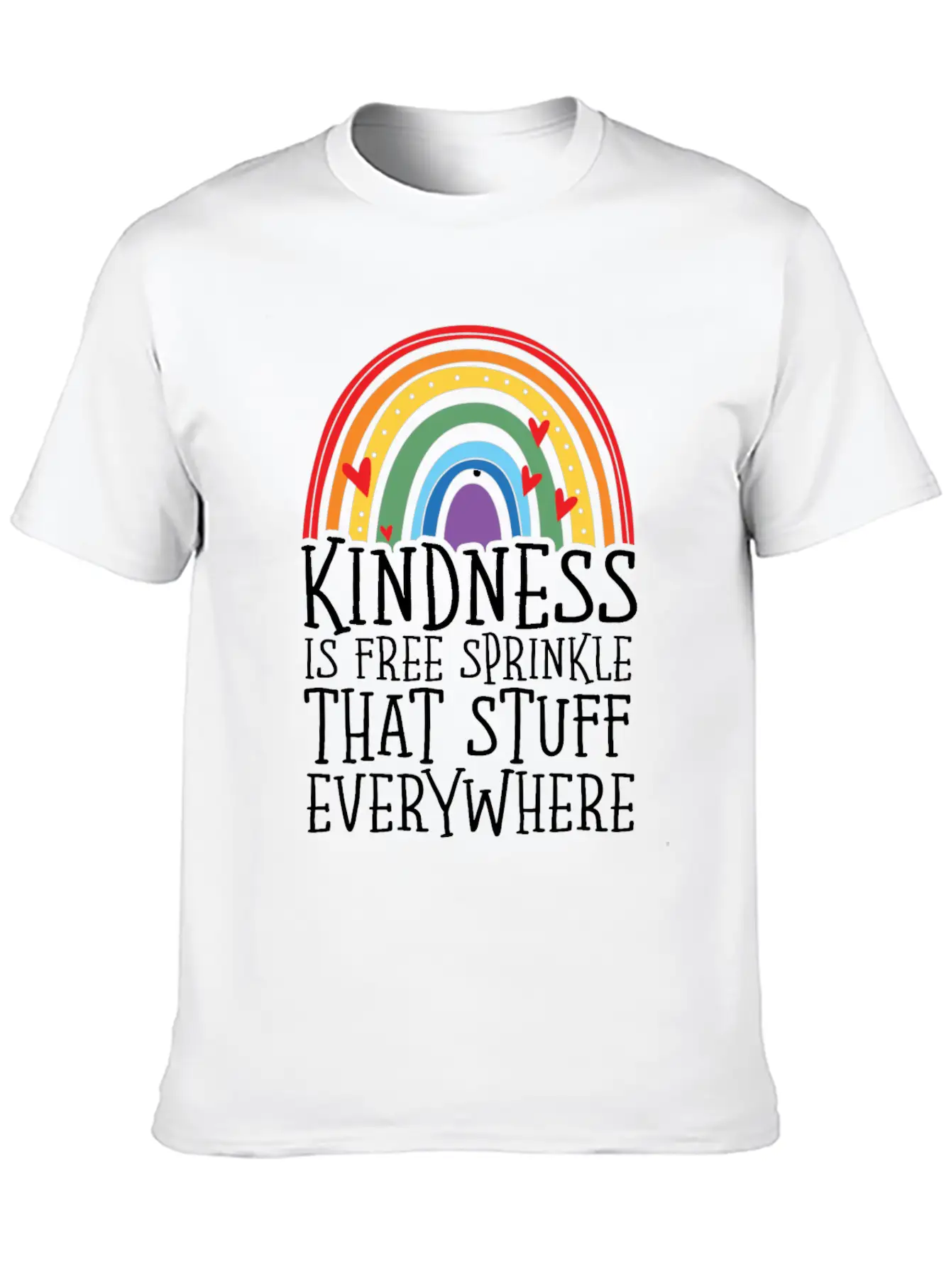 Kindness Is Free Sprinkle That Stuff Everywhere Relaxed Everyday Tee – Lightweight And Durable Cotton