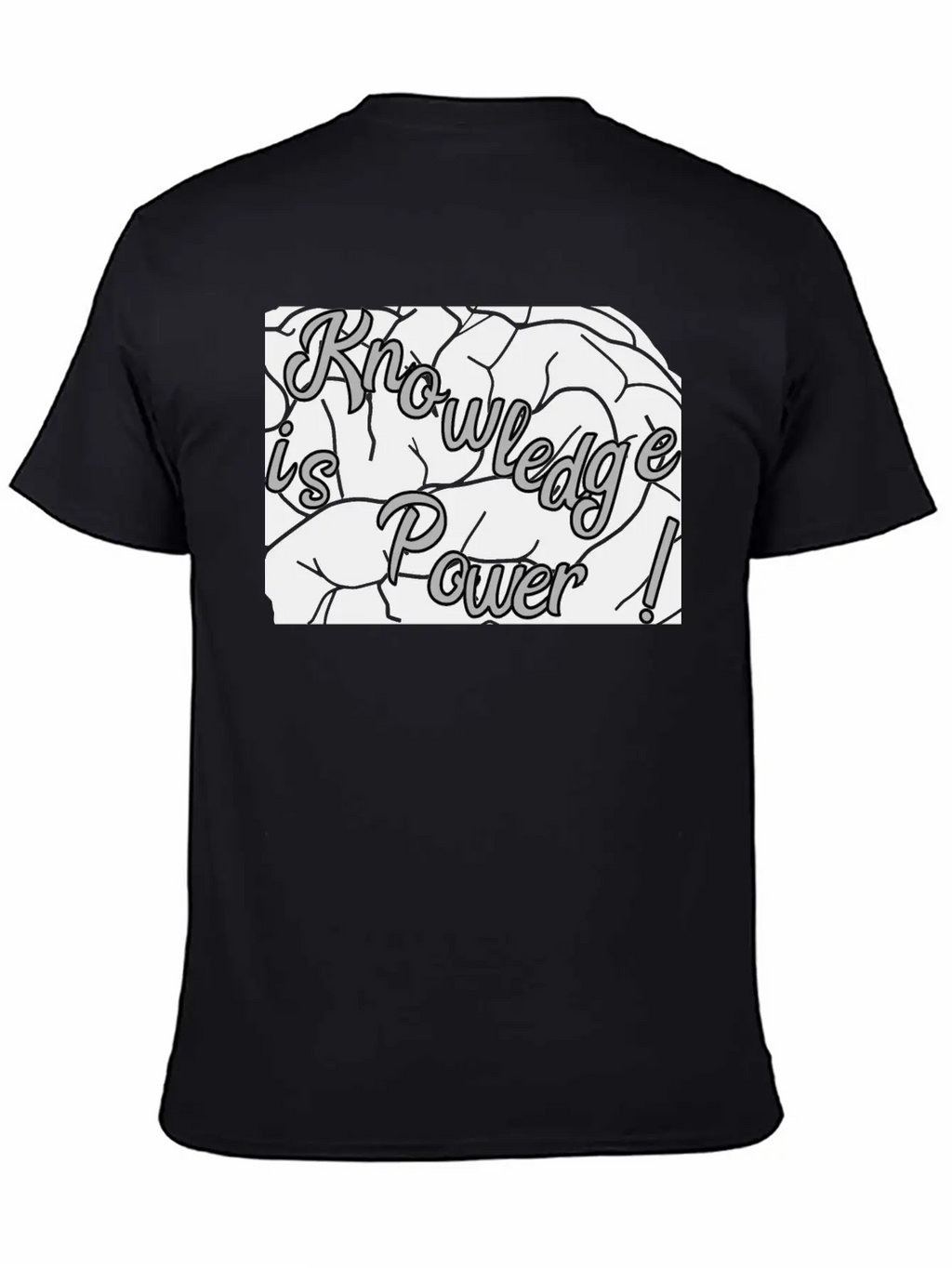 Knowledge Is Power!! Basic Graphic T-Shirt – Daily Comfort In Soft Cotton