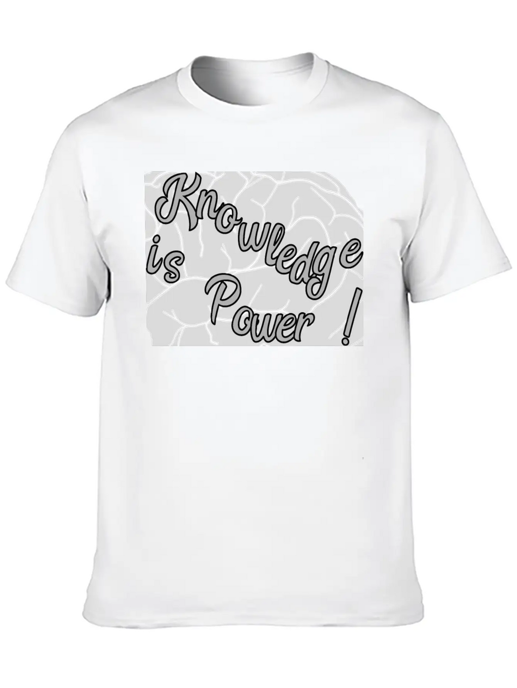 Knowledge Is Power!! Basic Graphic T-Shirt – Daily Comfort In Soft Cotton