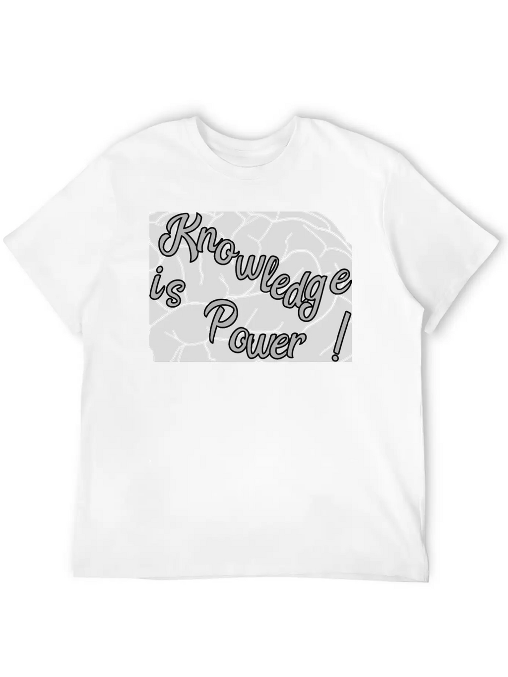 Knowledge Is Power!! Basic Graphic T-Shirt – Daily Comfort In Soft Cotton