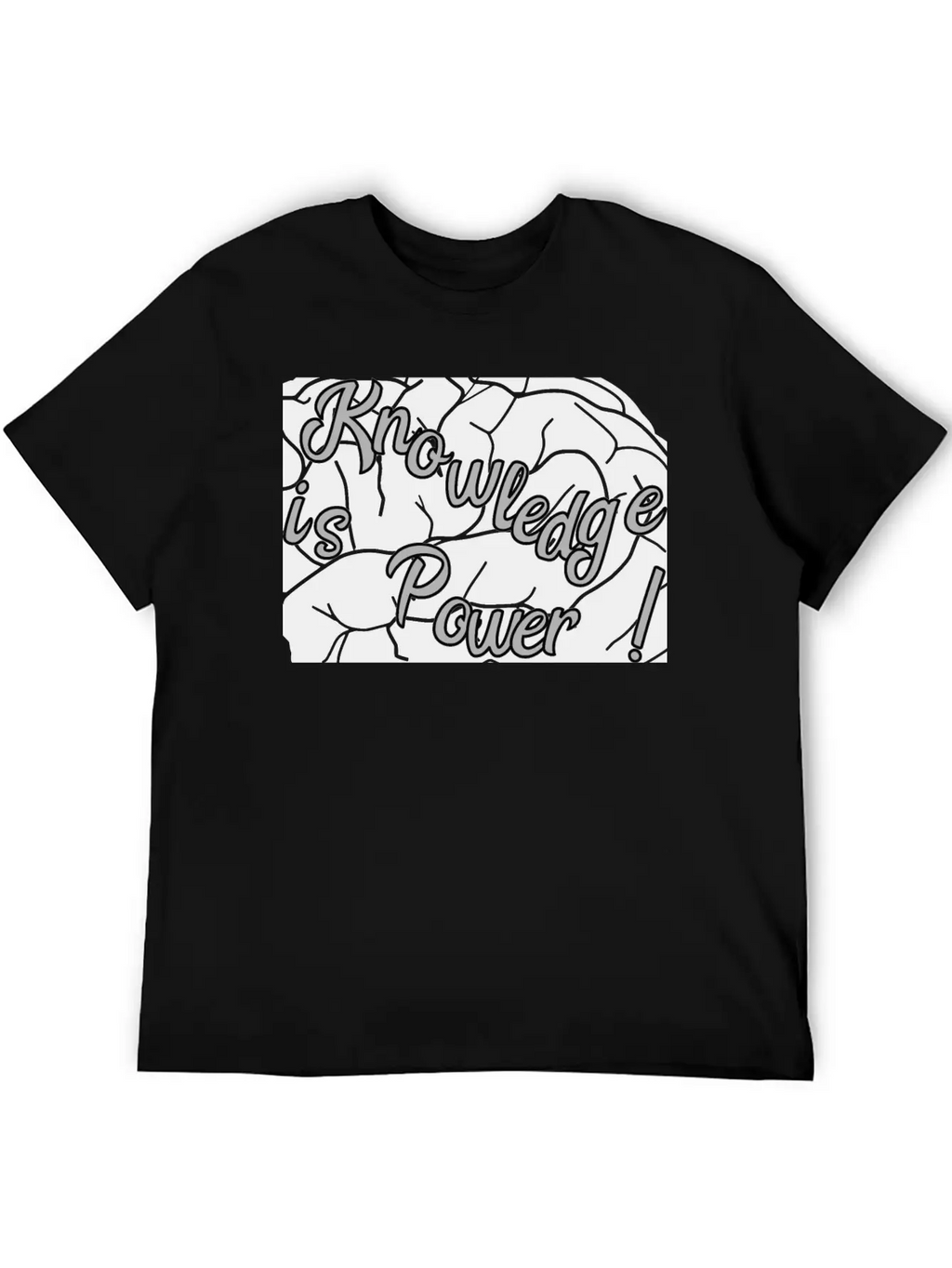 Knowledge Is Power!! Basic Graphic T-Shirt – Daily Comfort In Soft Cotton