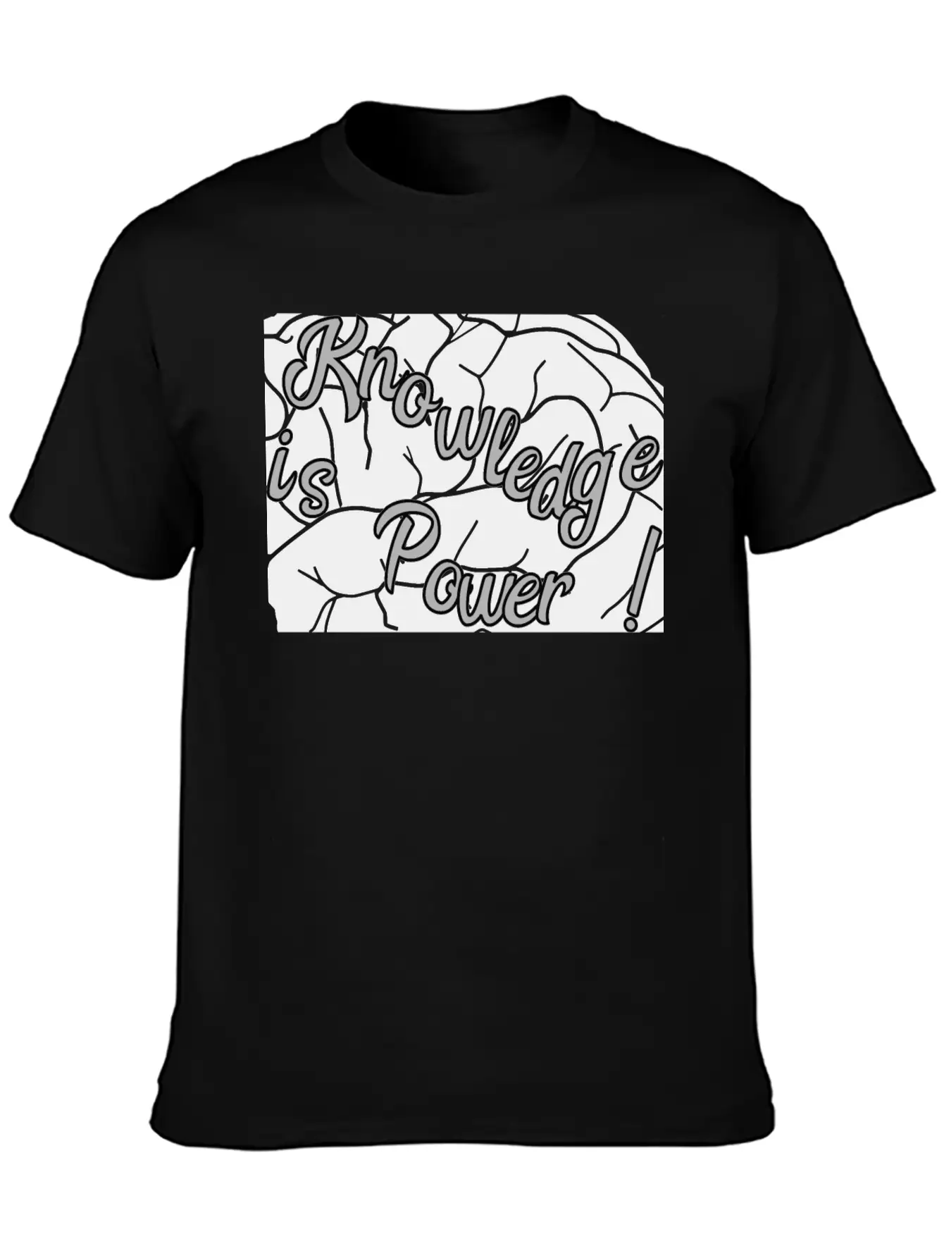 Knowledge Is Power!! Basic Graphic T-Shirt – Daily Comfort In Soft Cotton