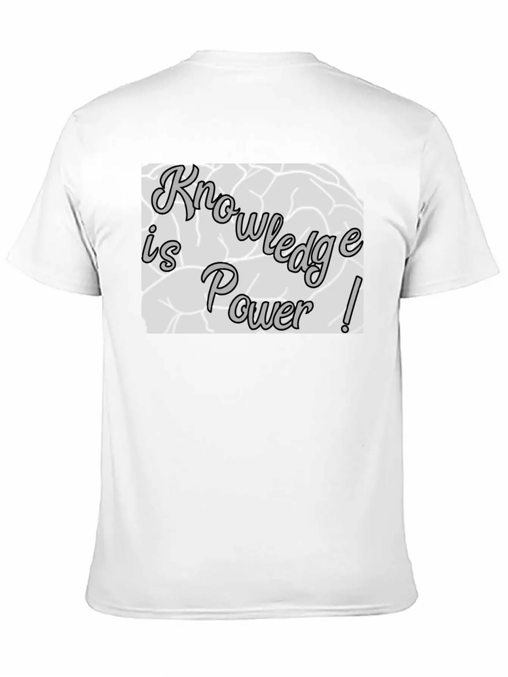 Knowledge Is Power!! Basic Graphic T-Shirt – Daily Comfort In Soft Cotton
