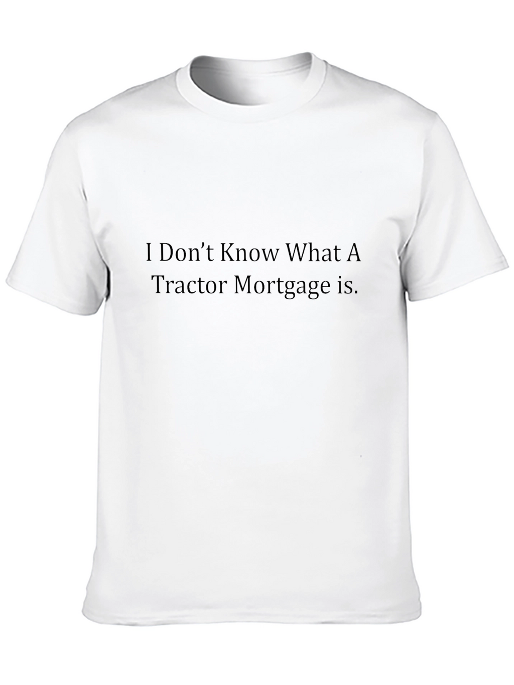 Tractor Mortgage Graphic Tee