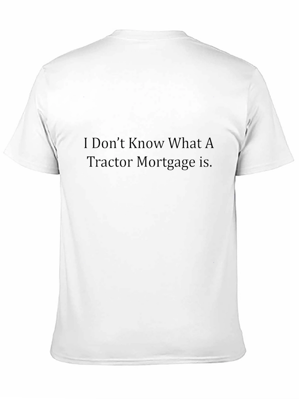 Tractor Mortgage Graphic Tee