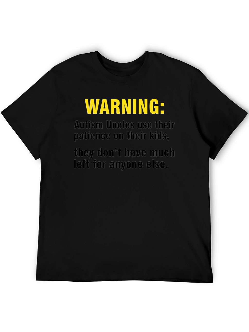 Warning: Autism Uncles Graphic T-Shirt