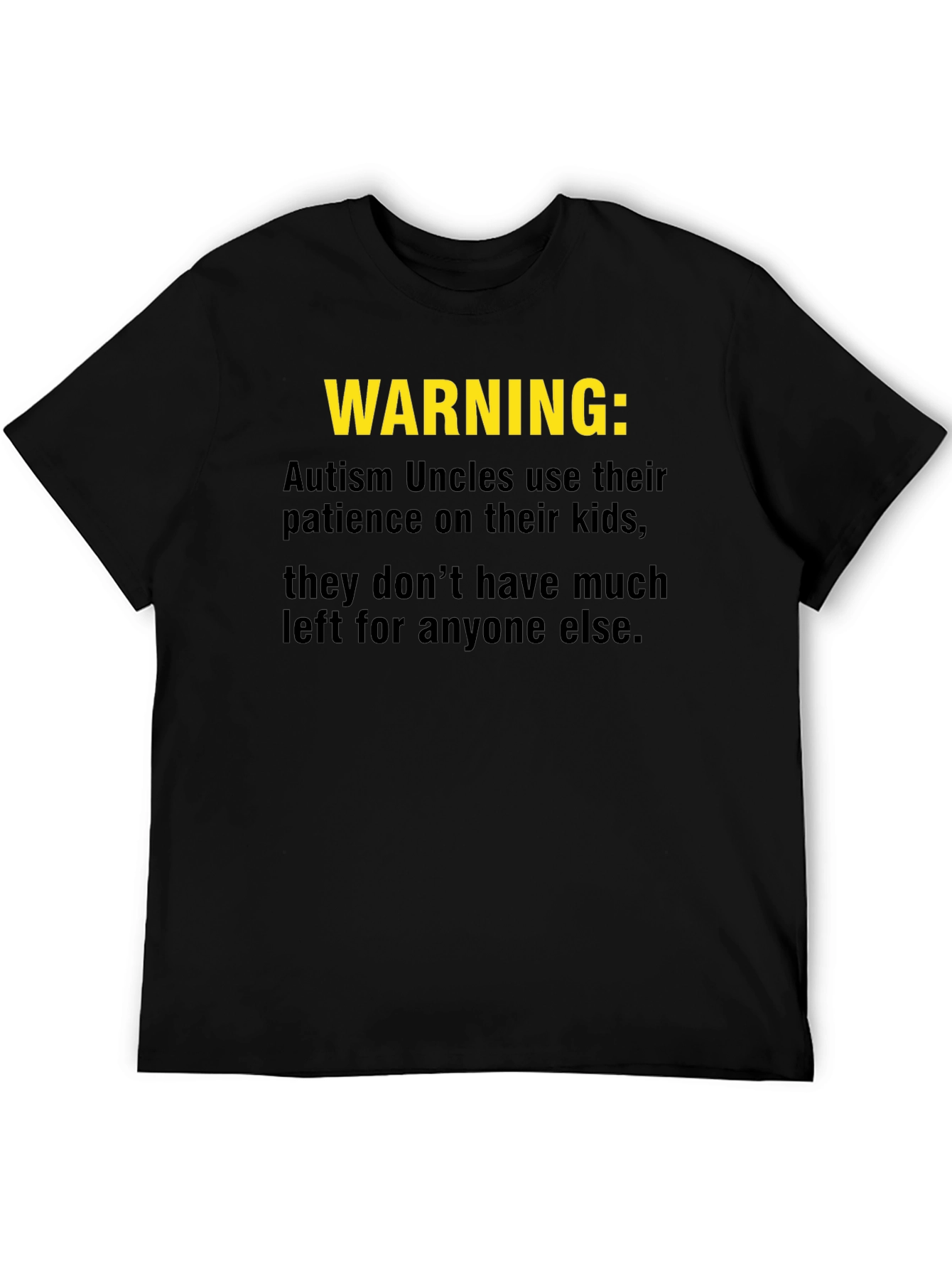Warning: Autism Uncles Graphic T-Shirt