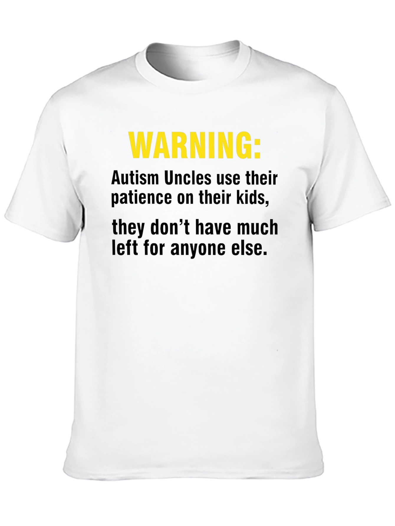 Warning: Autism Uncles Graphic T-Shirt