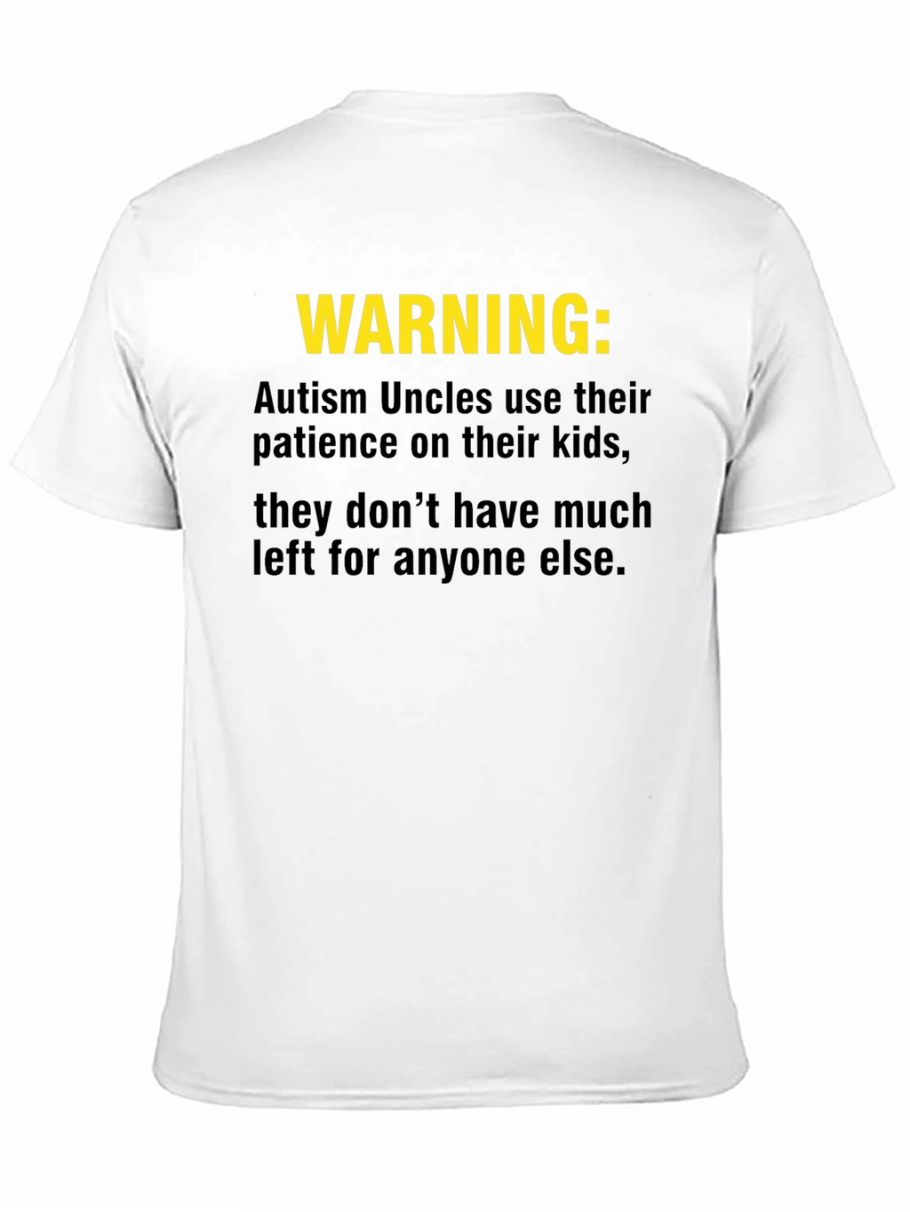 Warning: Autism Uncles Graphic T-Shirt