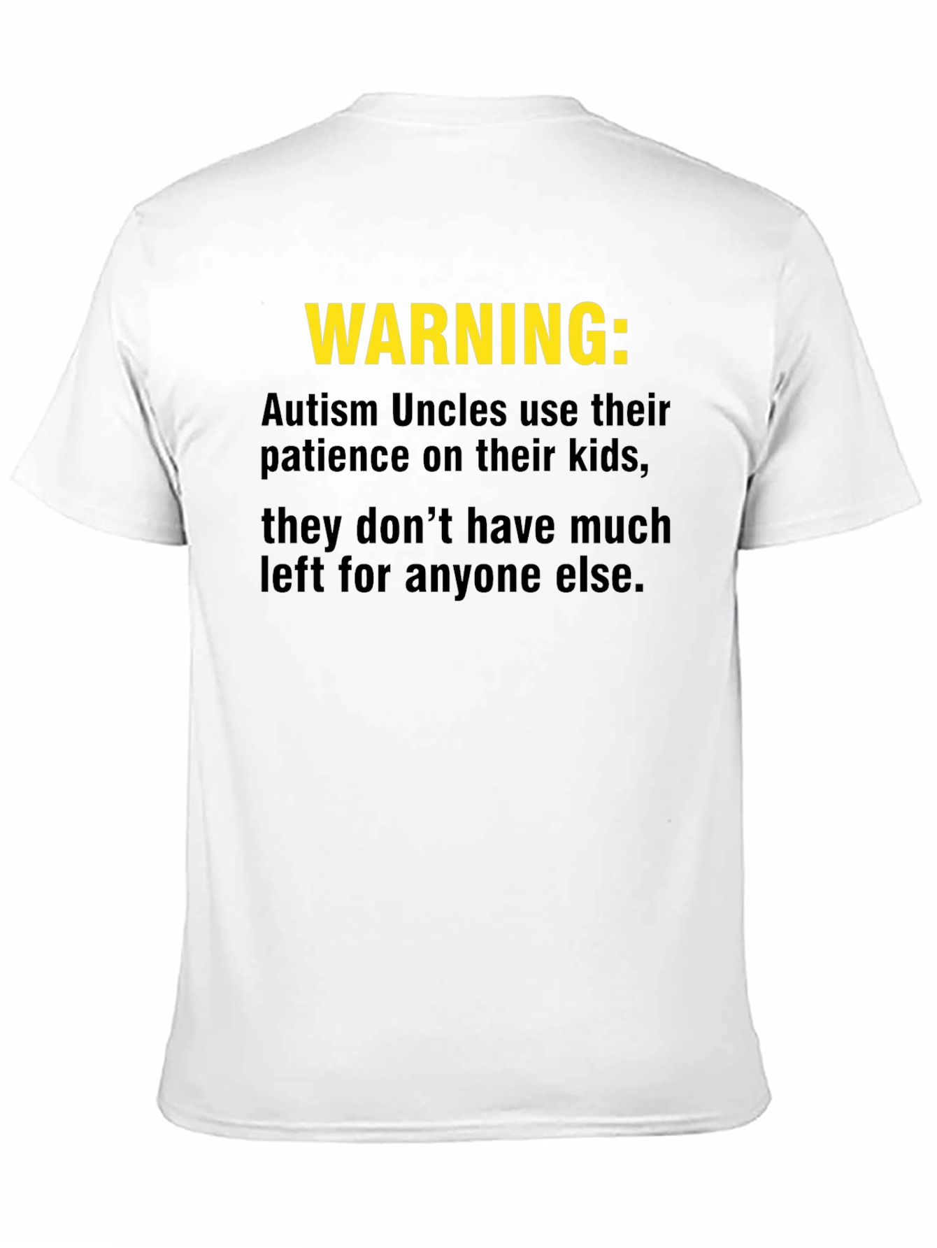 Warning: Autism Uncles Graphic T-Shirt