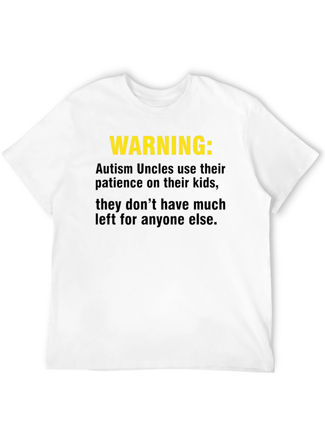 Warning: Autism Uncles Graphic T-Shirt