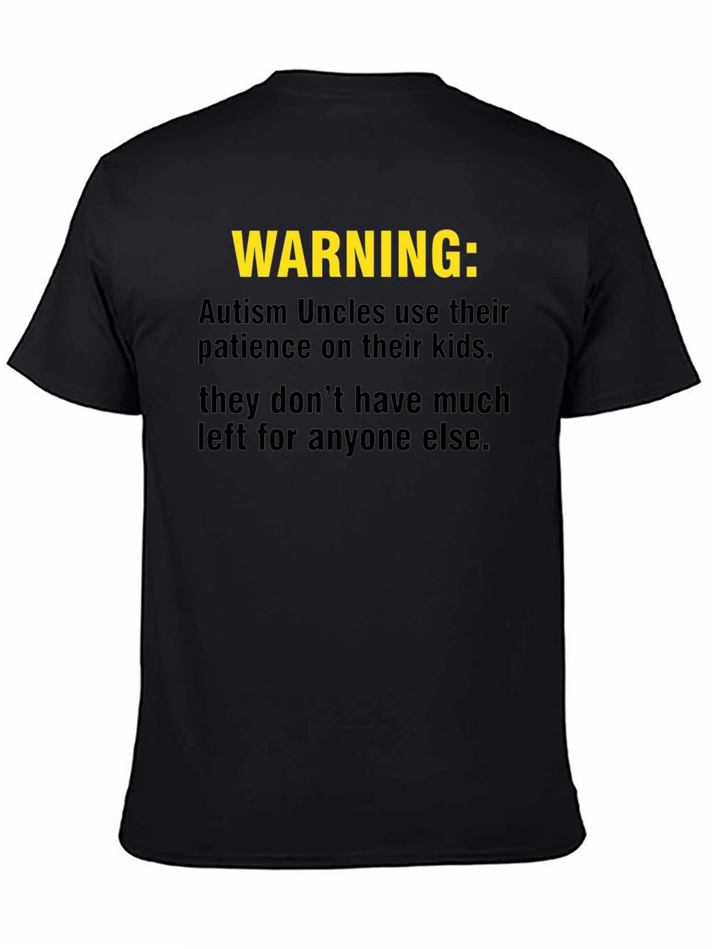 Warning: Autism Uncles Graphic T-Shirt