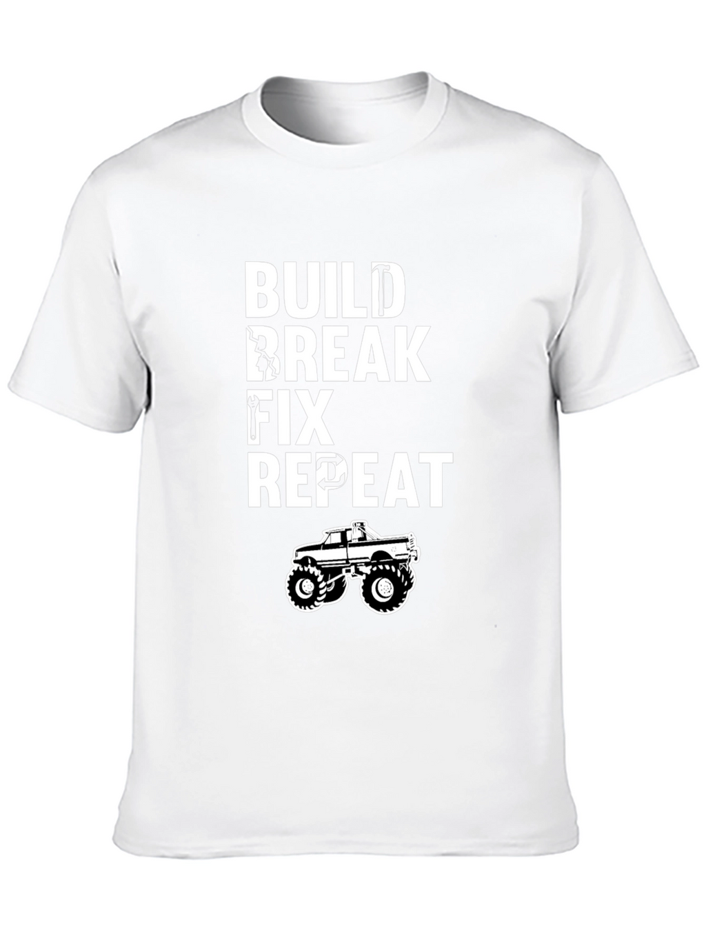 Build Break Fix Repeat Monster Truck T-Shirt
