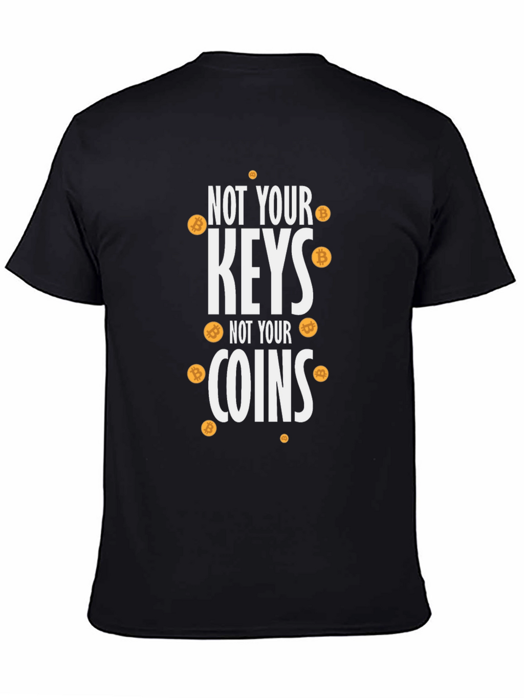 Not Your Keys Not Your Coins Bitcoin Crypto T-Shirt