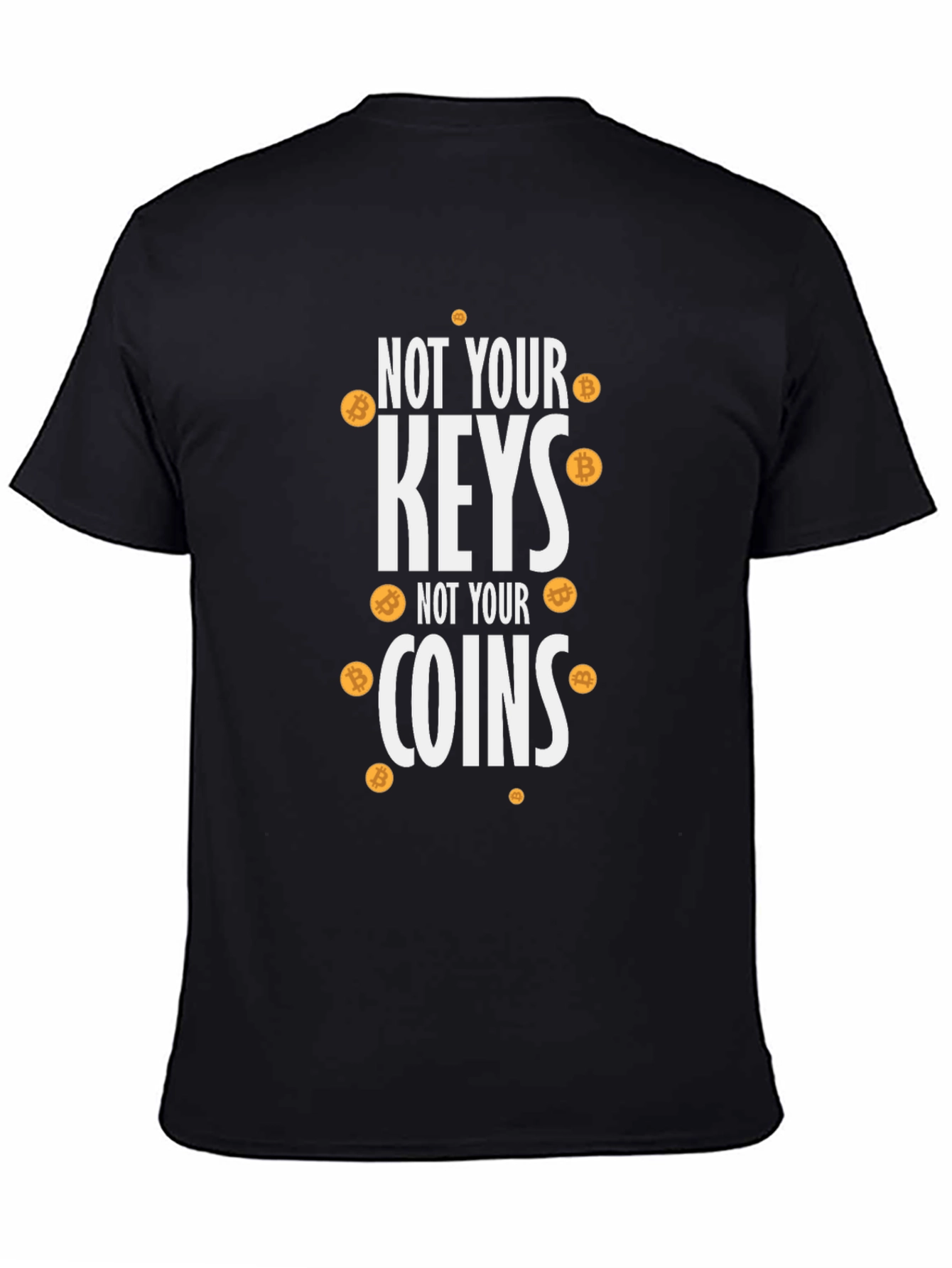 Not Your Keys Not Your Coins Bitcoin Crypto T-Shirt