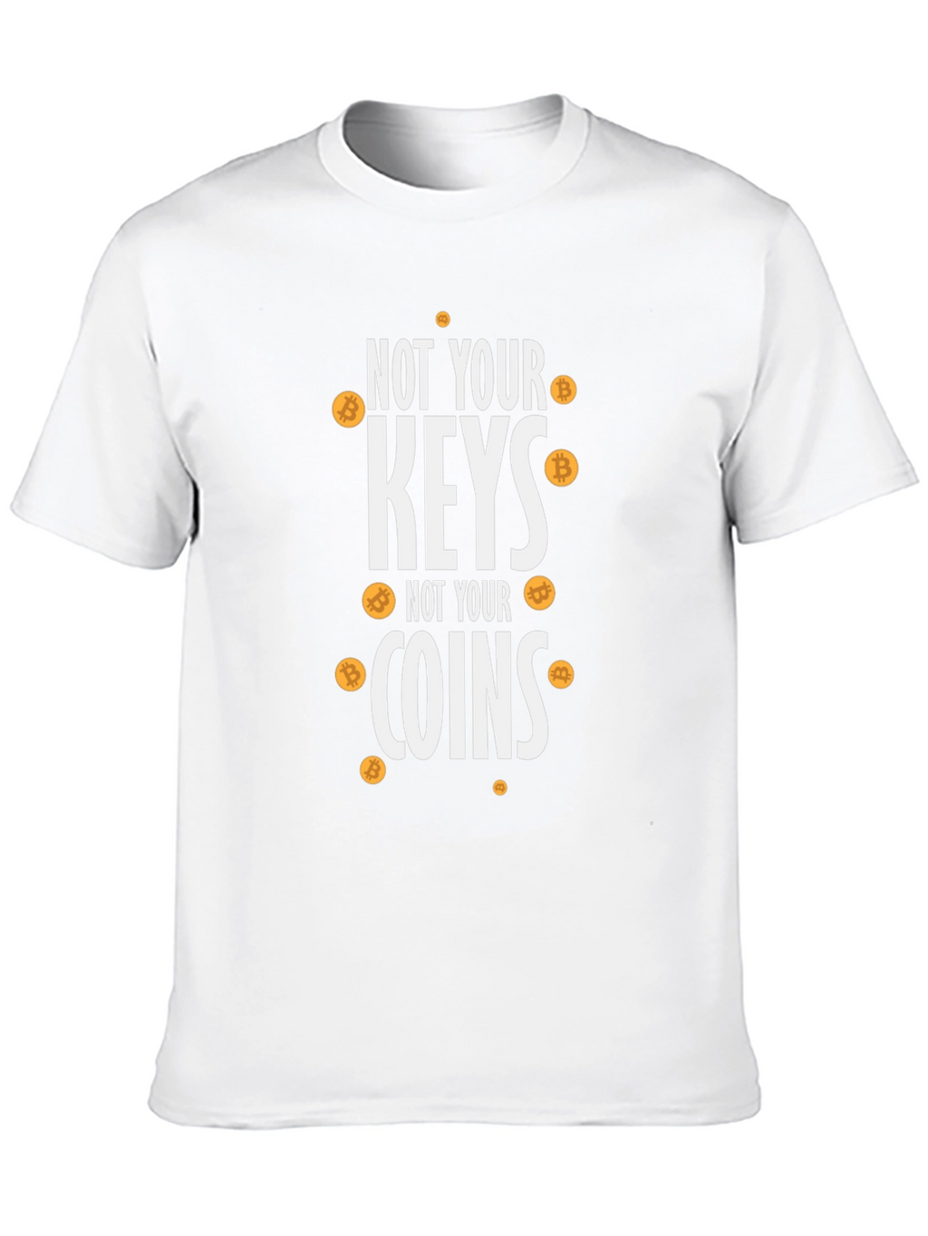 Not Your Keys Not Your Coins Bitcoin Crypto T-Shirt