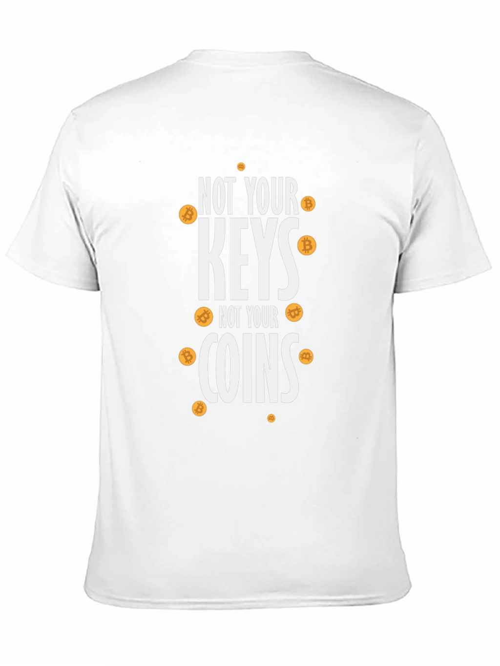 Not Your Keys Not Your Coins Bitcoin Crypto T-Shirt