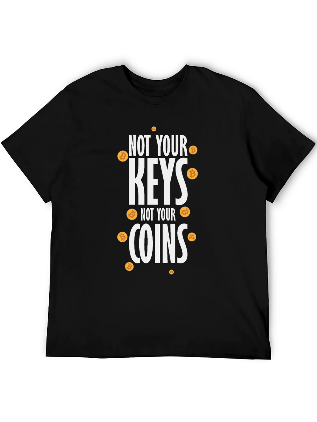 Not Your Keys Not Your Coins Bitcoin Crypto T-Shirt