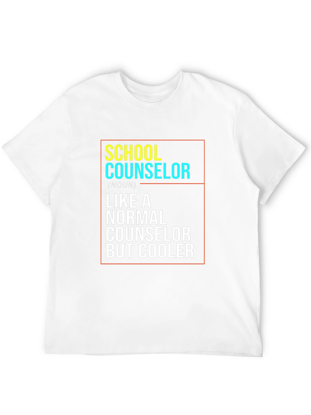School Counselor T-Shirt: Like a Normal Counselor But Cooler!