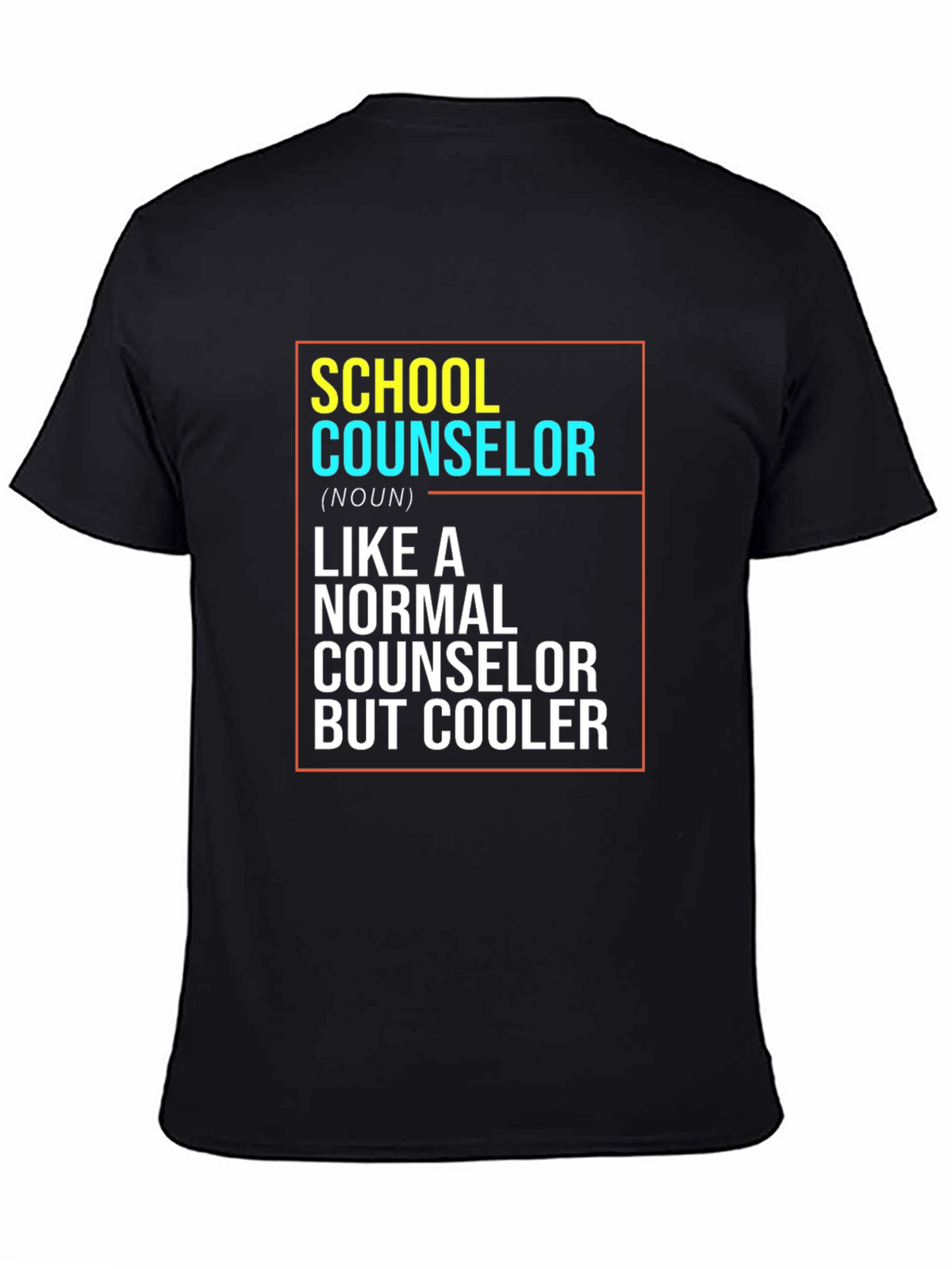 School Counselor T-Shirt: Like a Normal Counselor But Cooler!