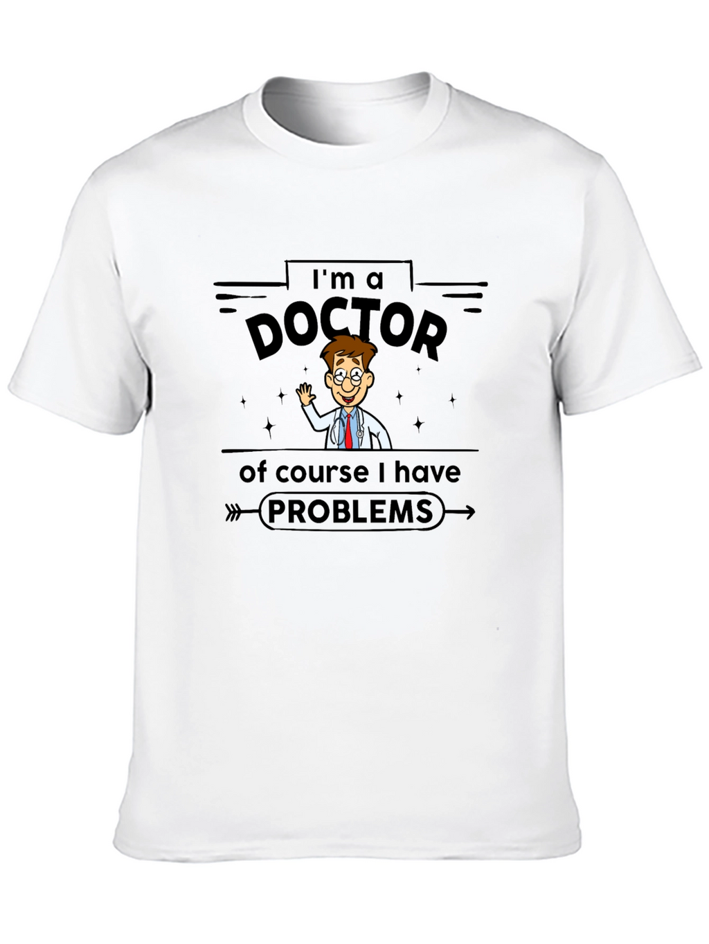 Im a Doctor T-Shirt - Cartoon Style