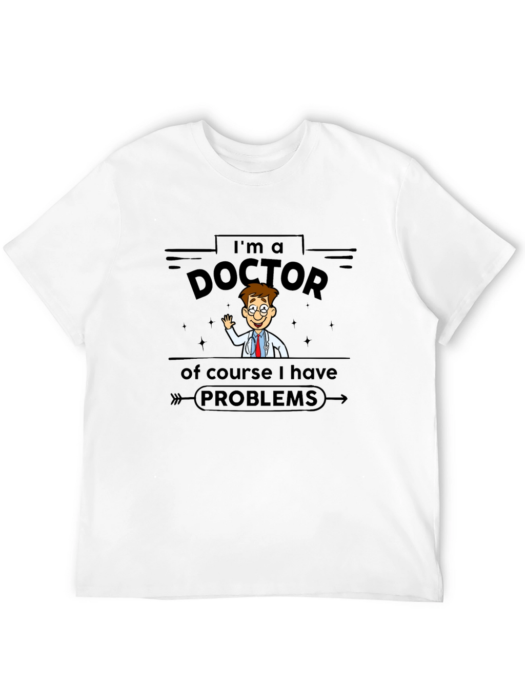 Im a Doctor T-Shirt - Cartoon Style
