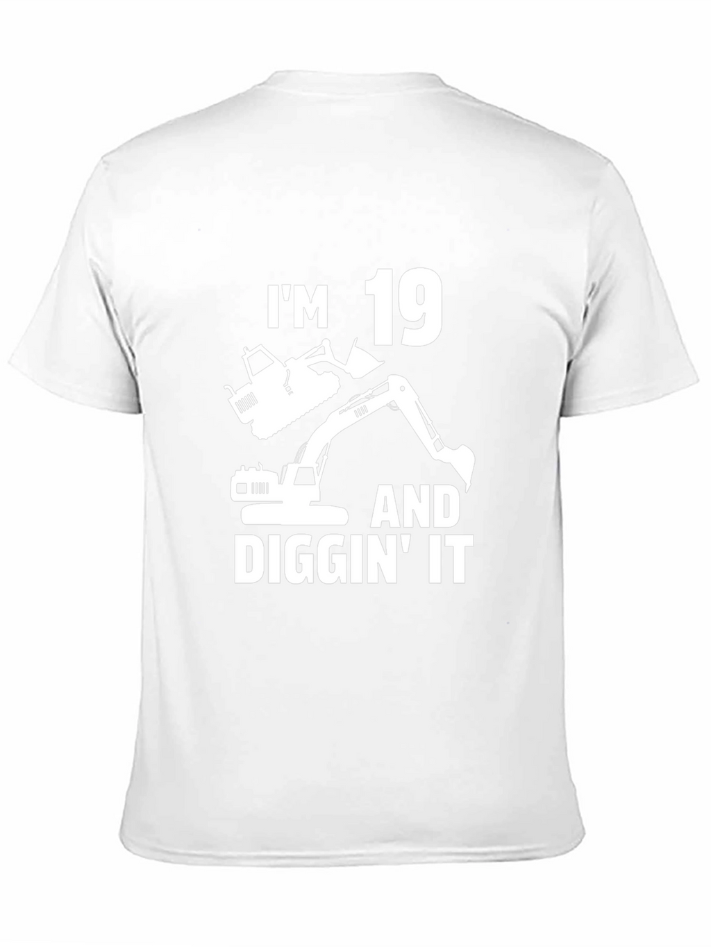 Im 19 Diggin It Excavator Birthday T-Shirt